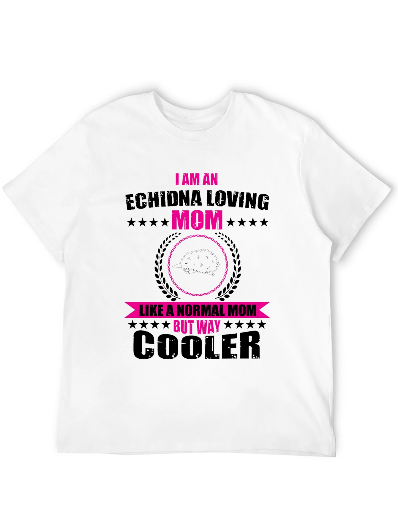 Echidna Loving Mom T-Shirt