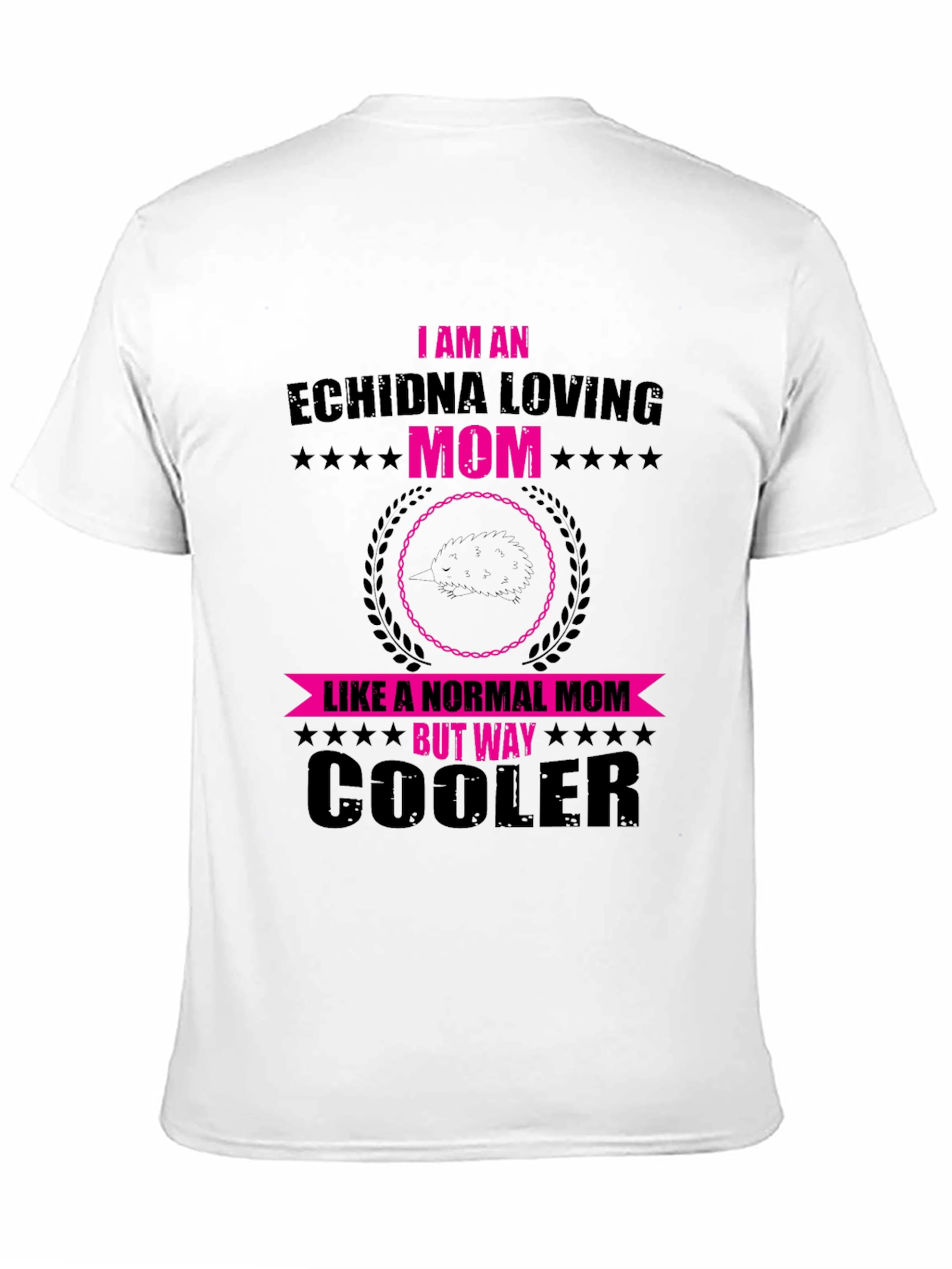 Echidna Loving Mom T-Shirt