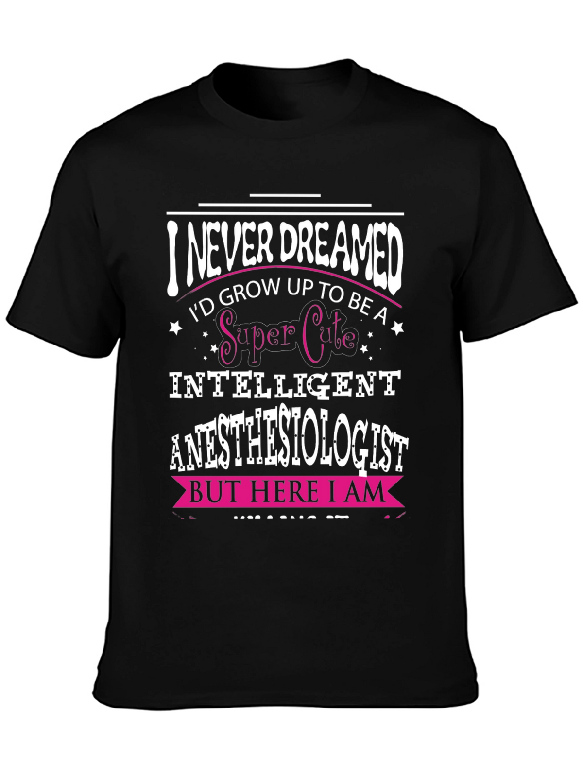 Super Cute Anesthesiologist T-Shirt