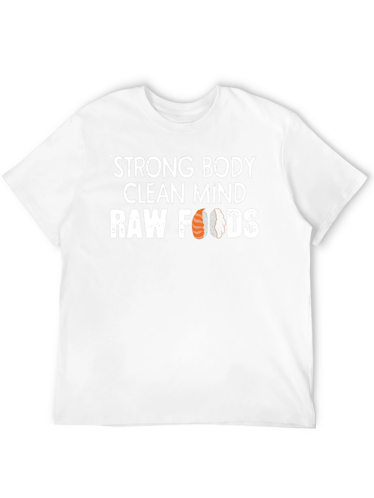 Strong Body Clean Mind Raw Foods T-Shirt
