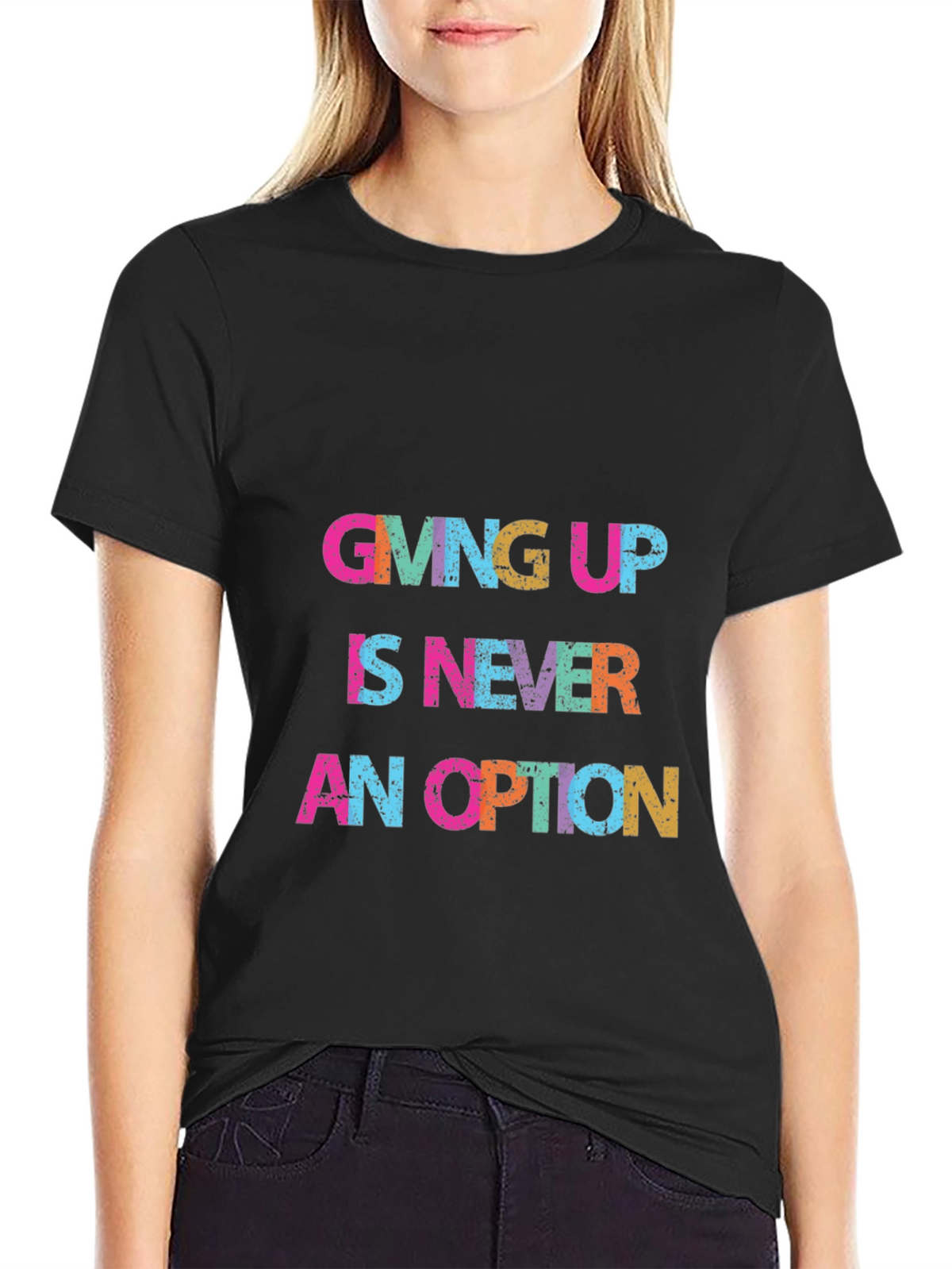 Giving Up Is Never An Option Graphic Tee