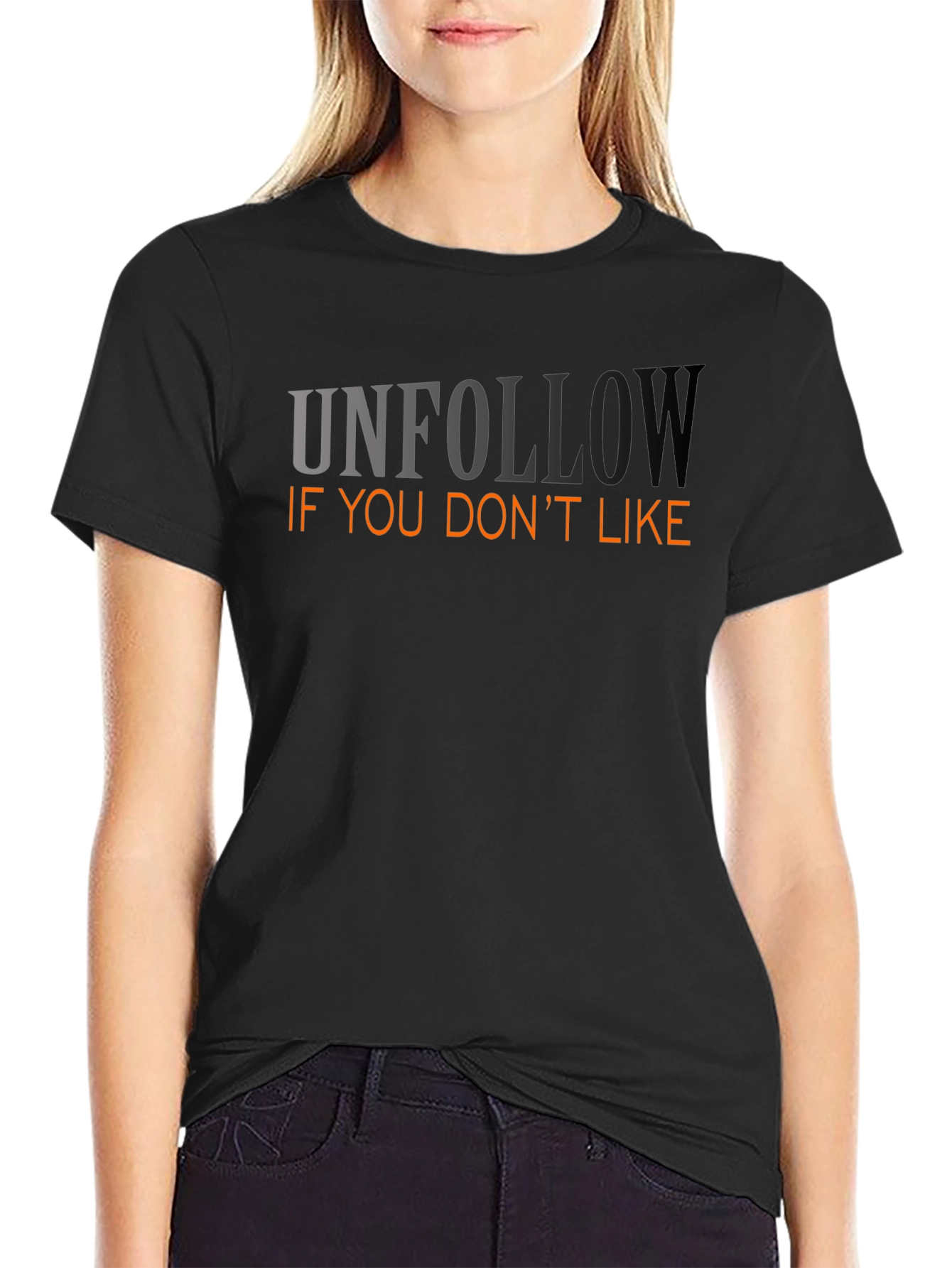 Unfollow If You Dont Like Graphic Tee