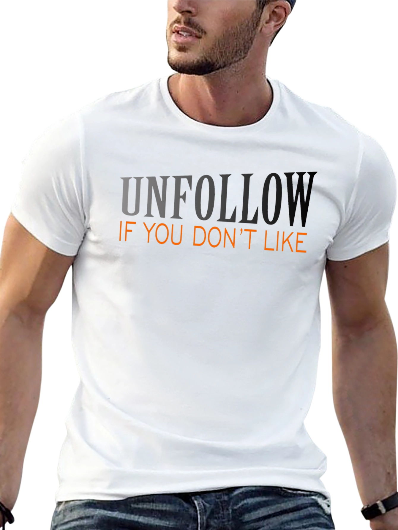 Unfollow If You Dont Like Graphic Tee