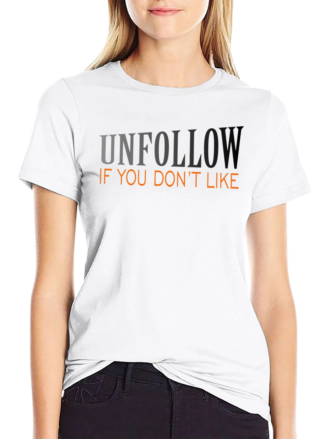 Unfollow If You Dont Like Graphic Tee