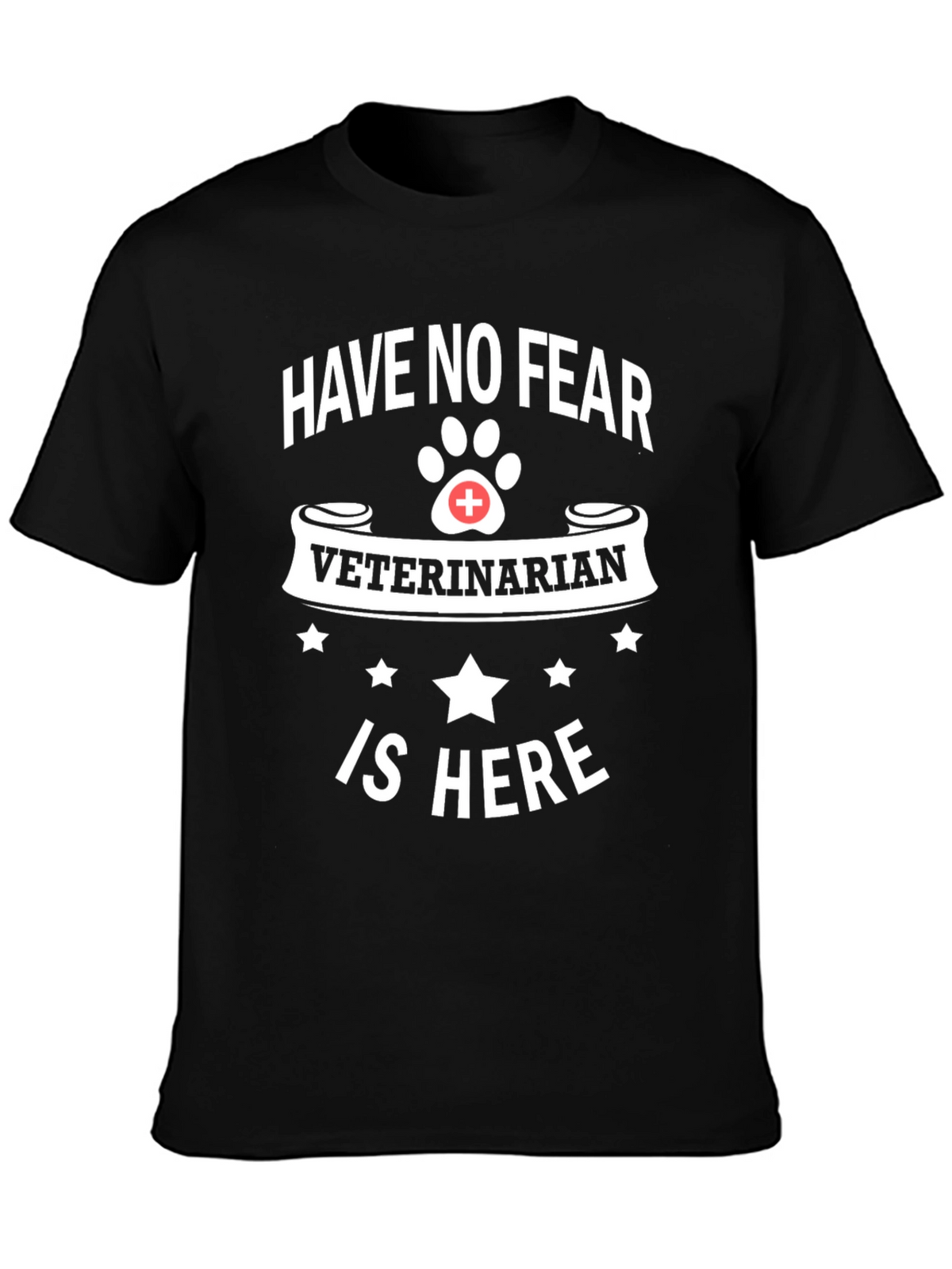 Have No Fear Veterinarian T-Shirt