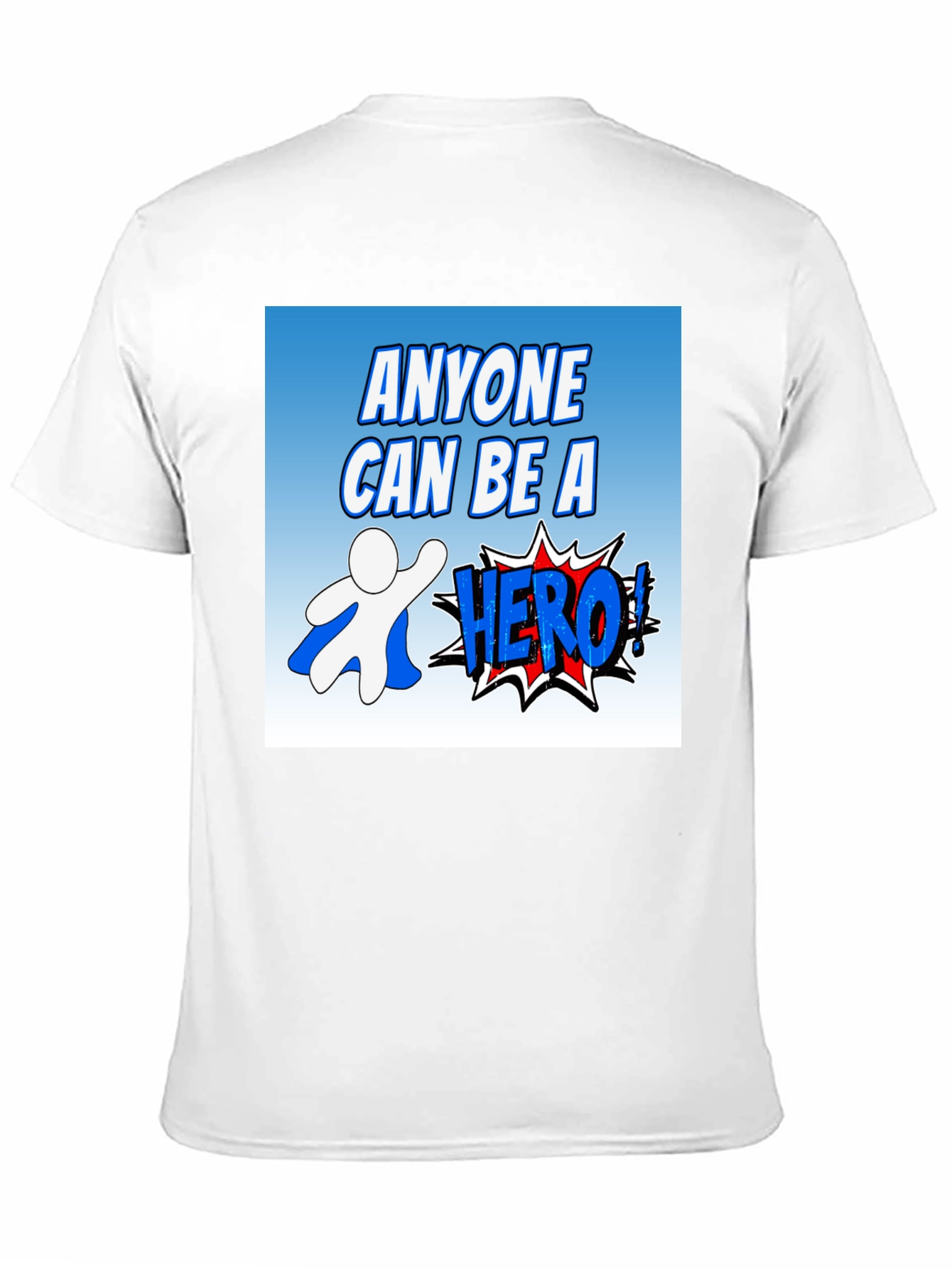 Anyone Can Be A Hero Graphic T-Shirt