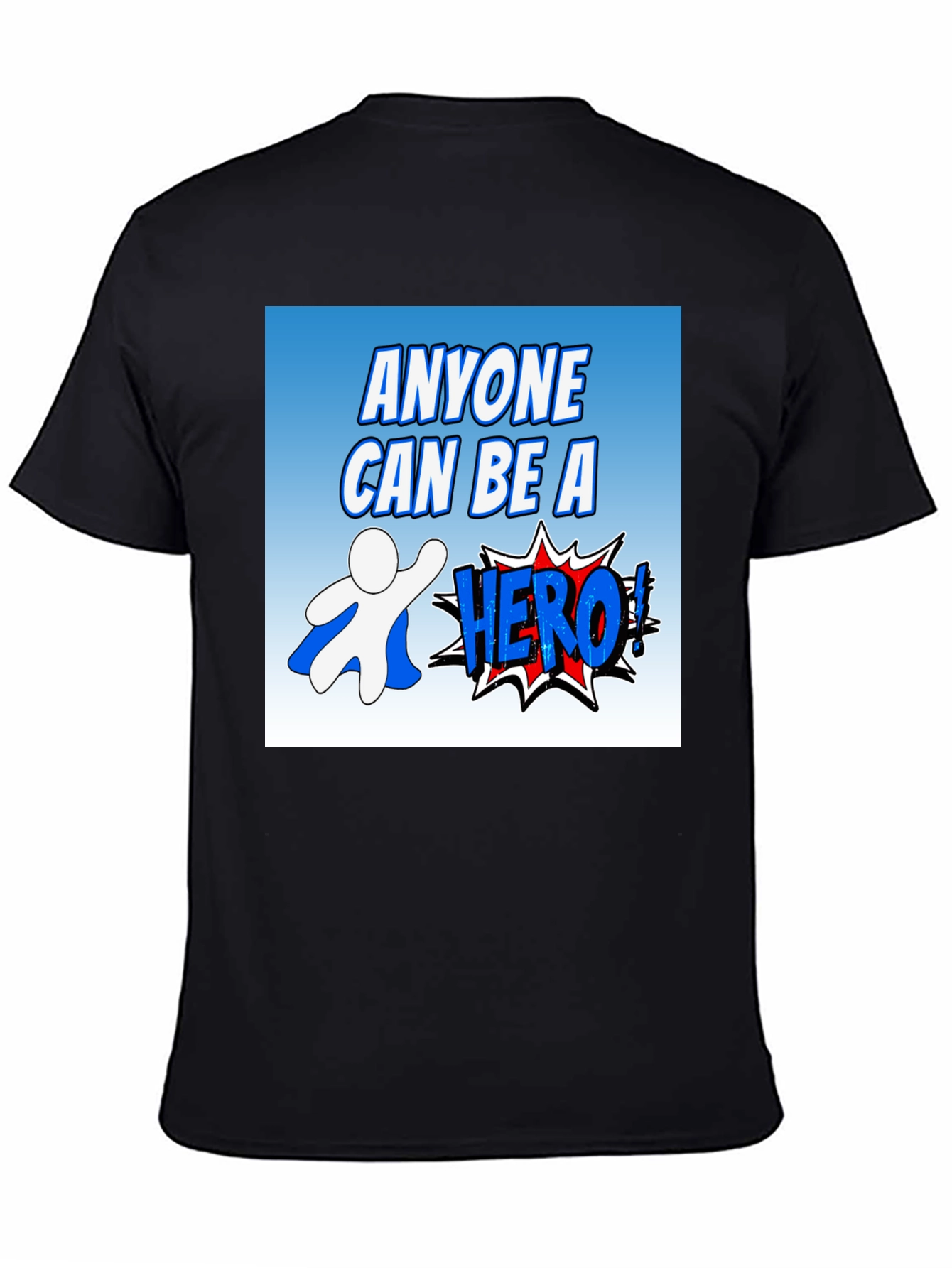 Anyone Can Be A Hero Graphic T-Shirt