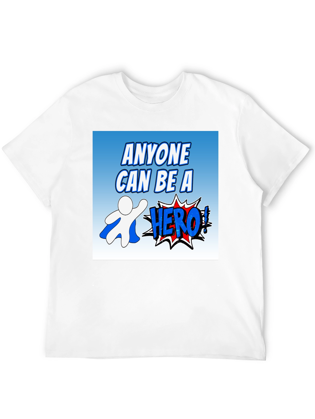 Anyone Can Be A Hero Graphic T-Shirt
