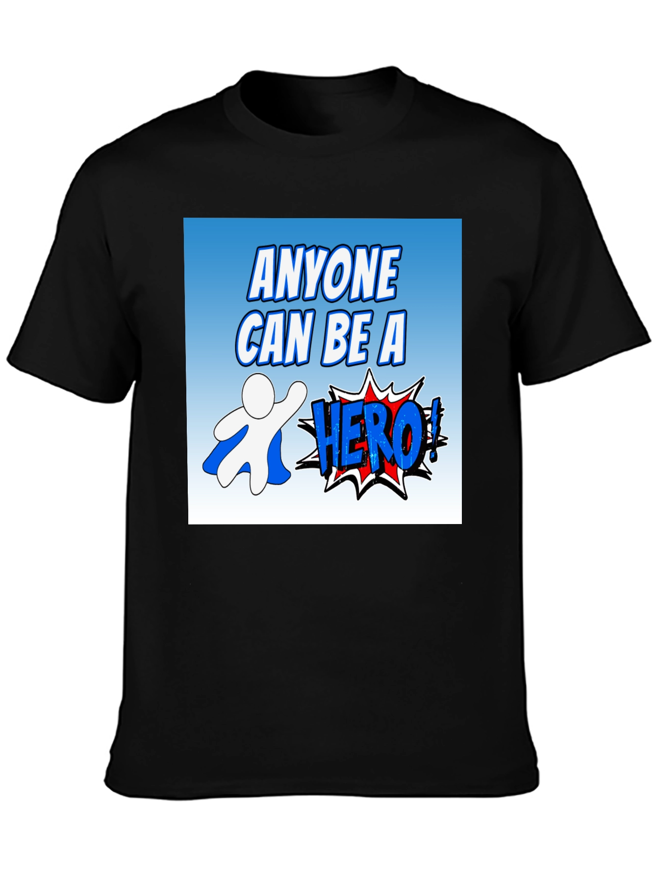 Anyone Can Be A Hero Graphic T-Shirt