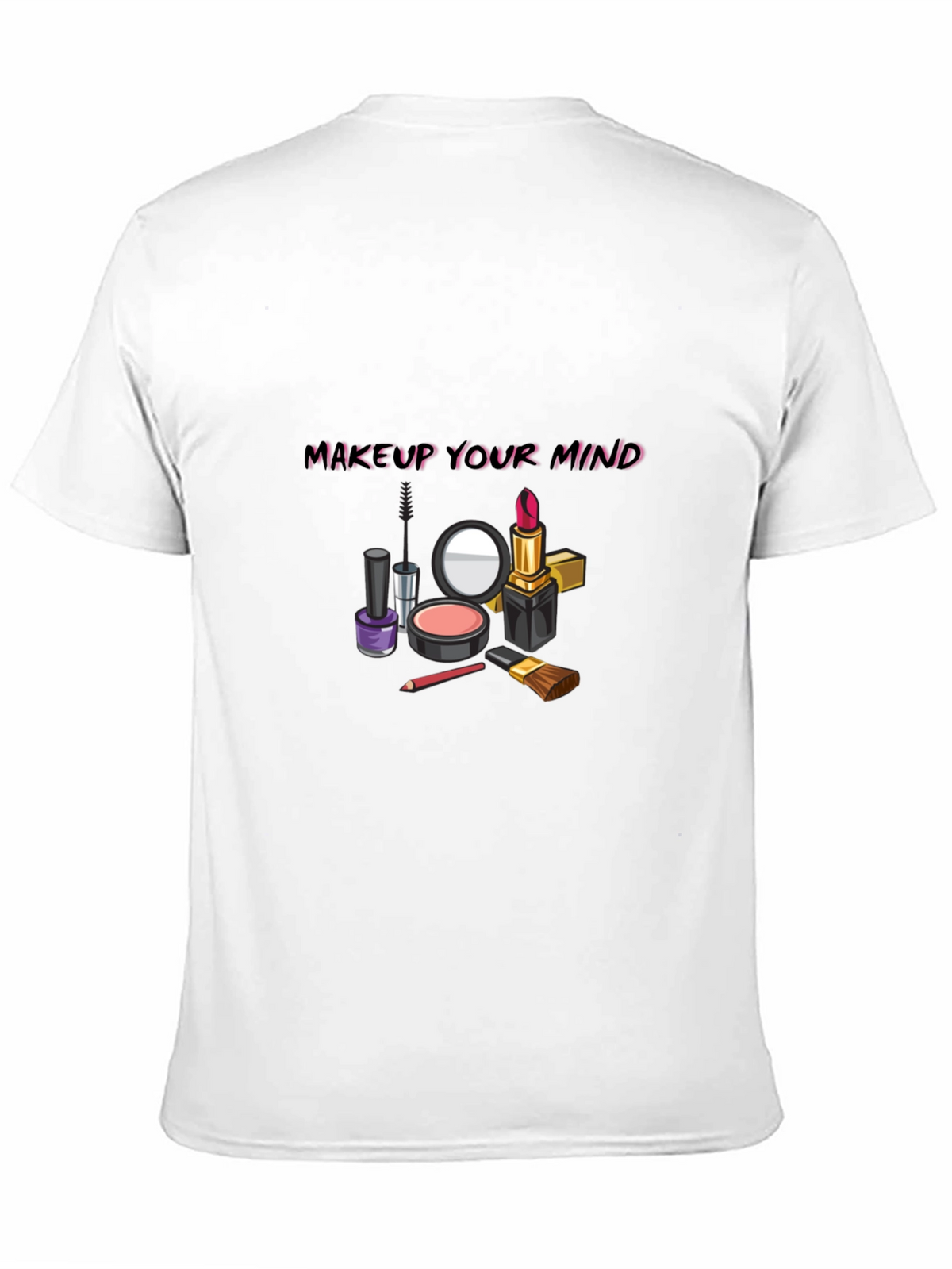 Makeup Your Mind Graphic Tee - Stylish & Trendy
