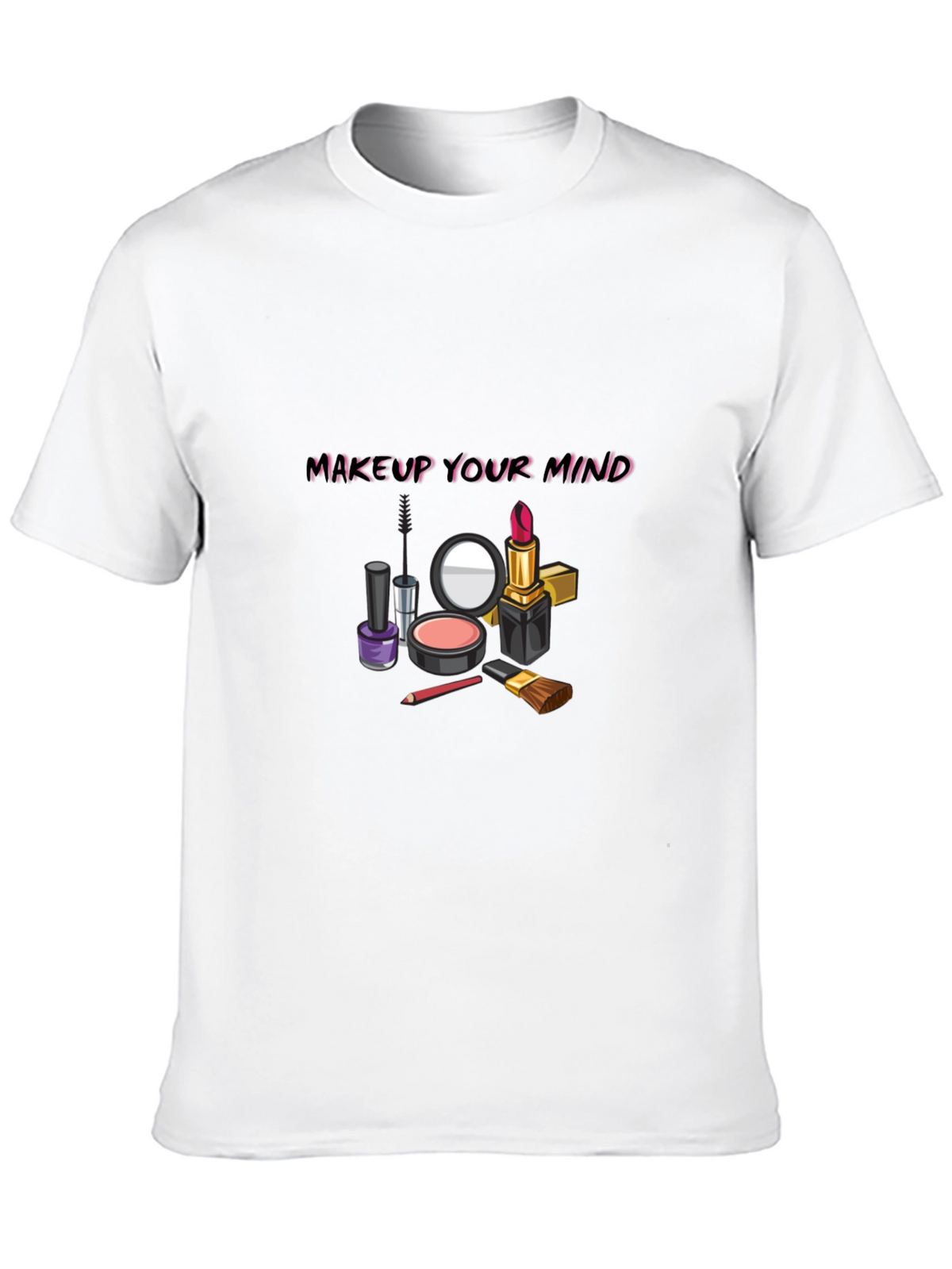 Makeup Your Mind Graphic Tee - Stylish & Trendy