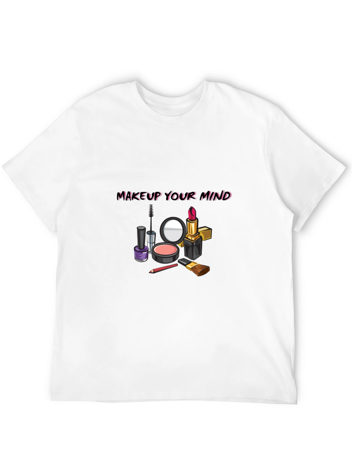 Makeup Your Mind Graphic Tee - Stylish & Trendy