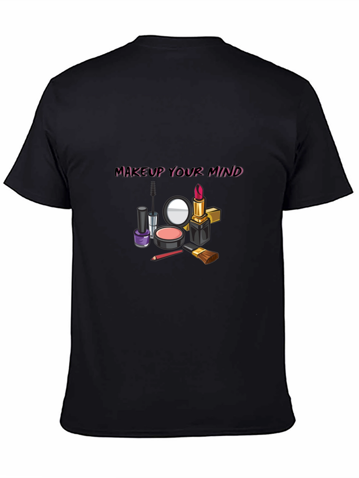 Makeup Your Mind Graphic Tee - Stylish & Trendy