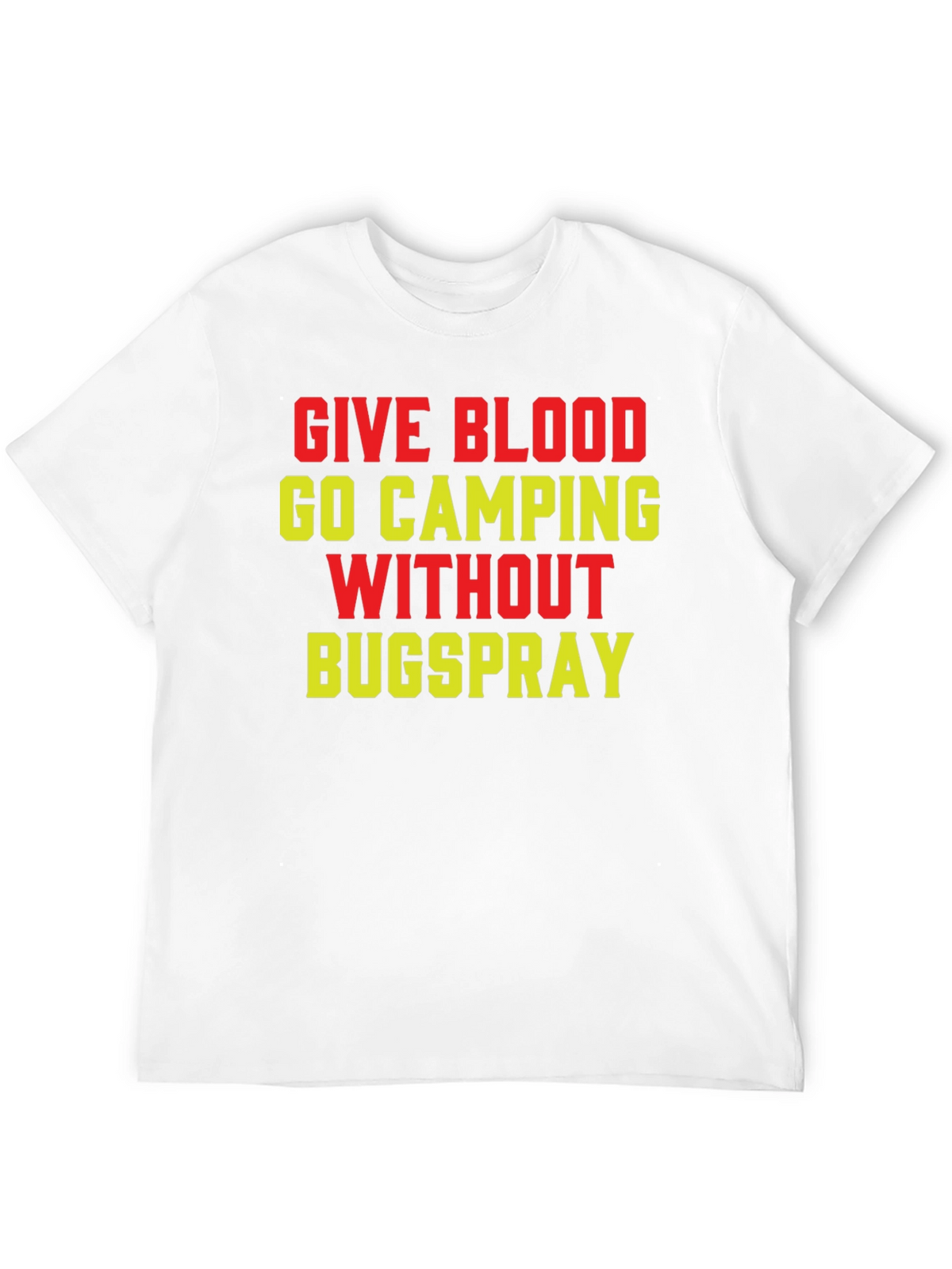 Give Blood Go Camping T-Shirt