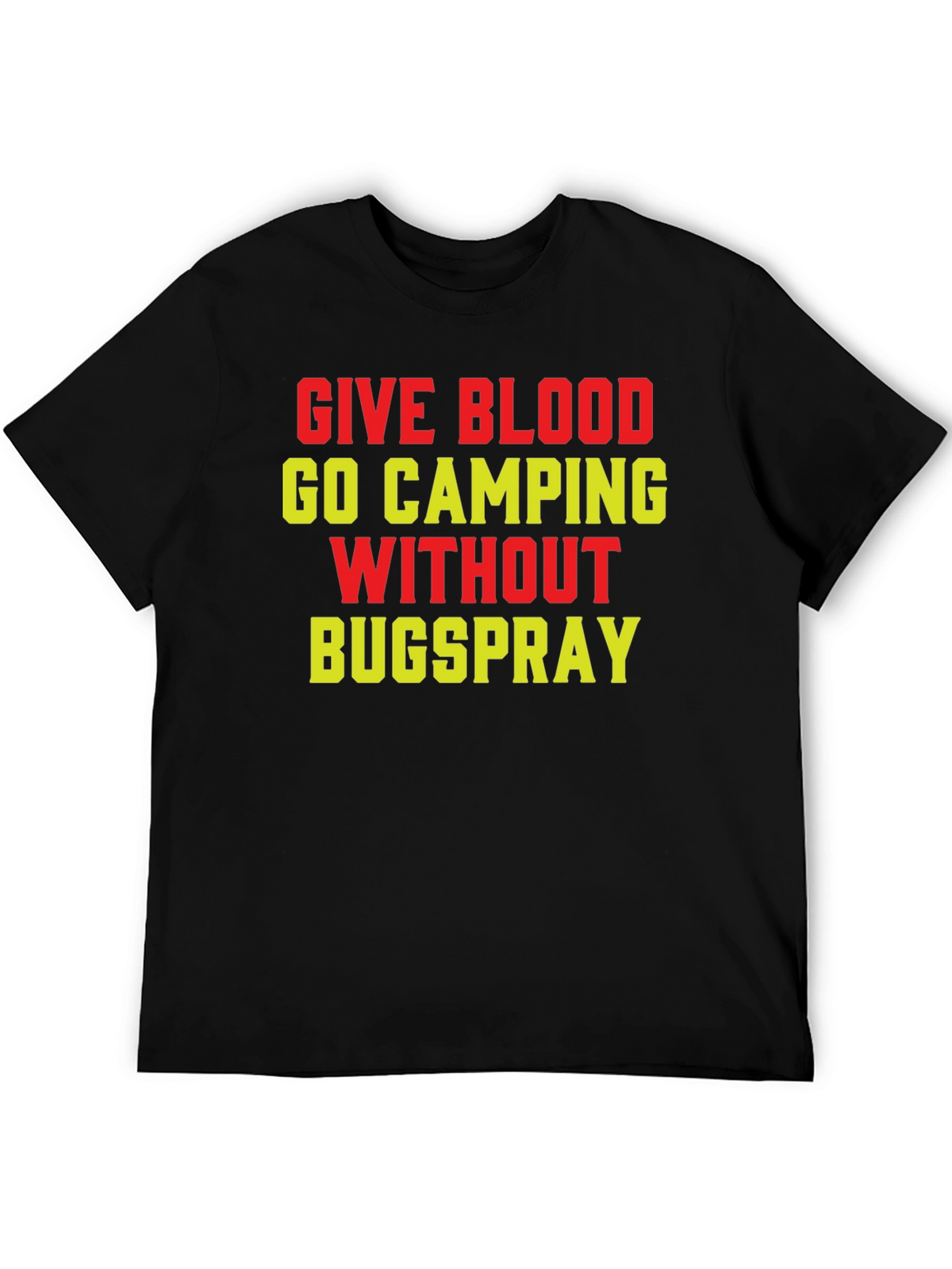 Give Blood Go Camping T-Shirt
