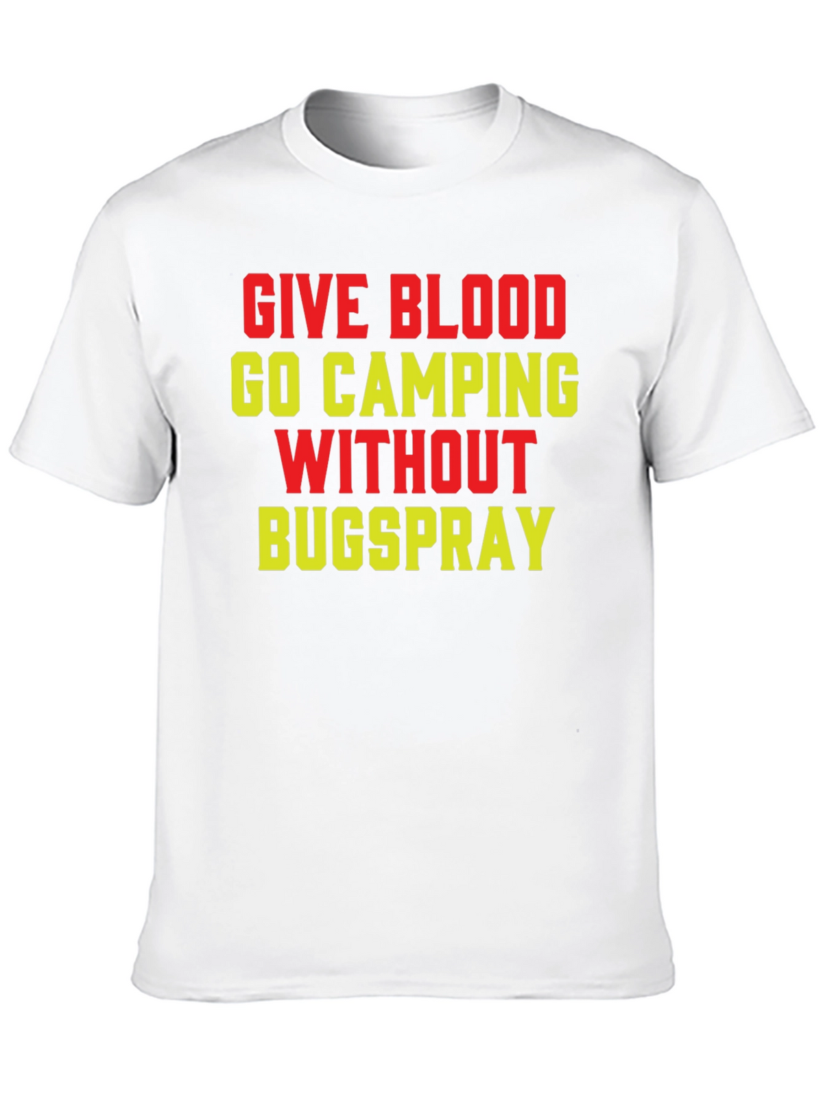 Give Blood Go Camping T-Shirt