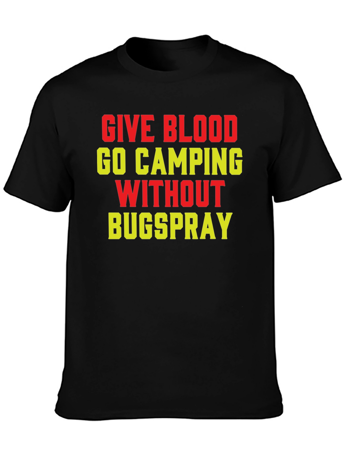 Give Blood Go Camping T-Shirt