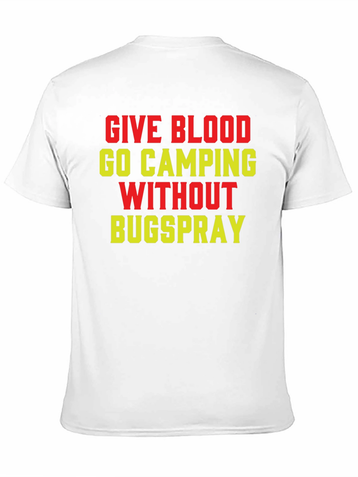 Give Blood Go Camping T-Shirt