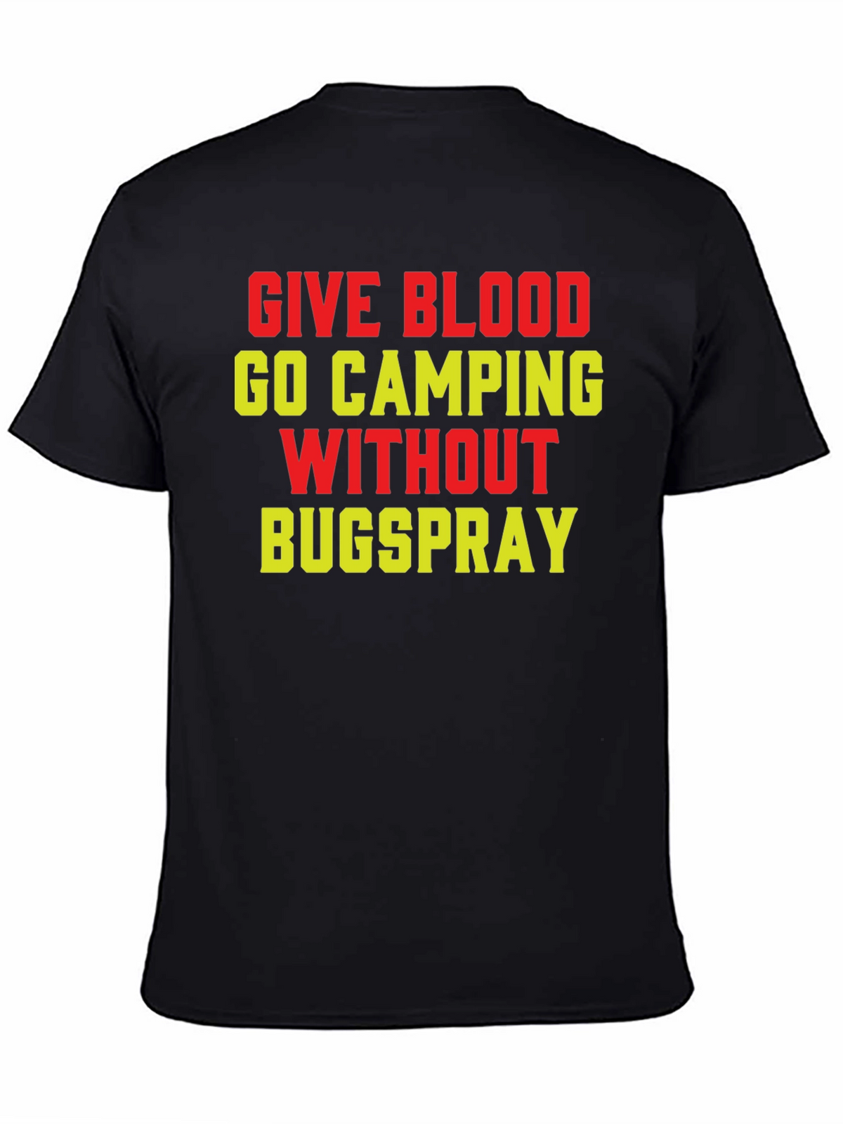 Give Blood Go Camping T-Shirt