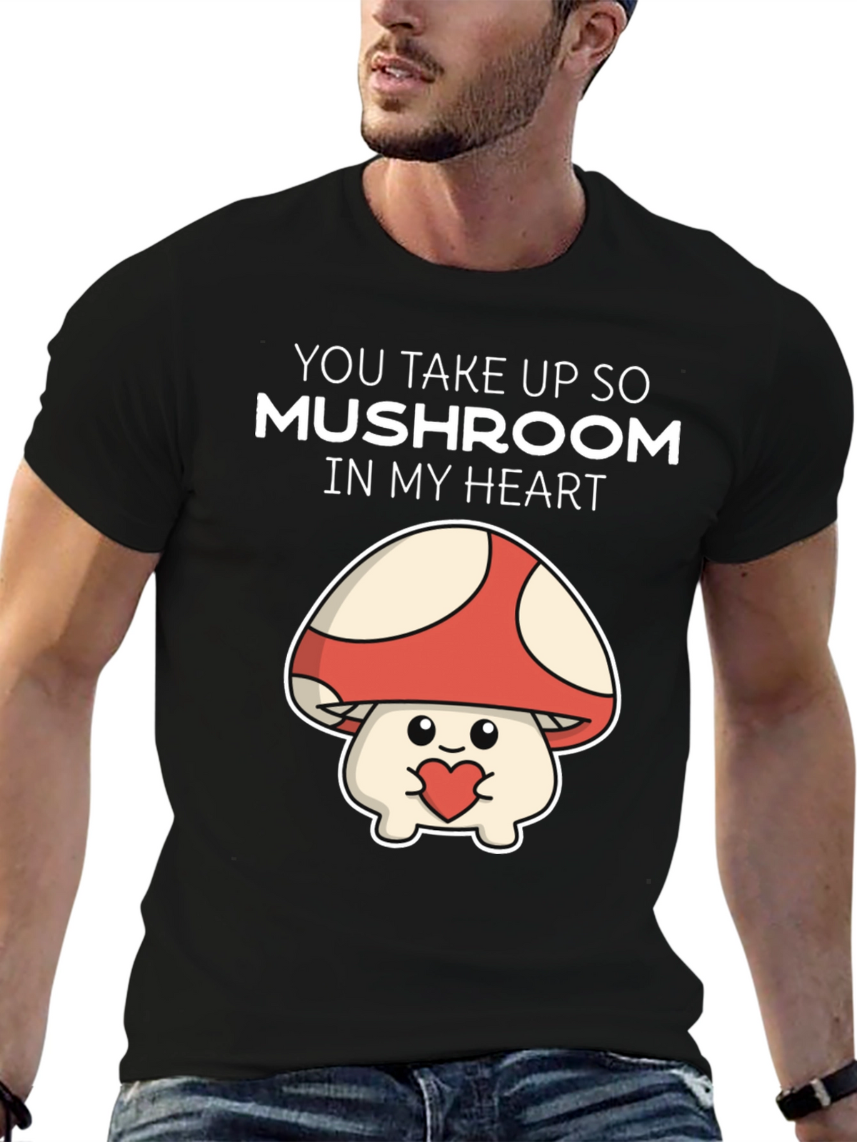 Mushroom Heart T-Shirt - You Take Up So Mushroom