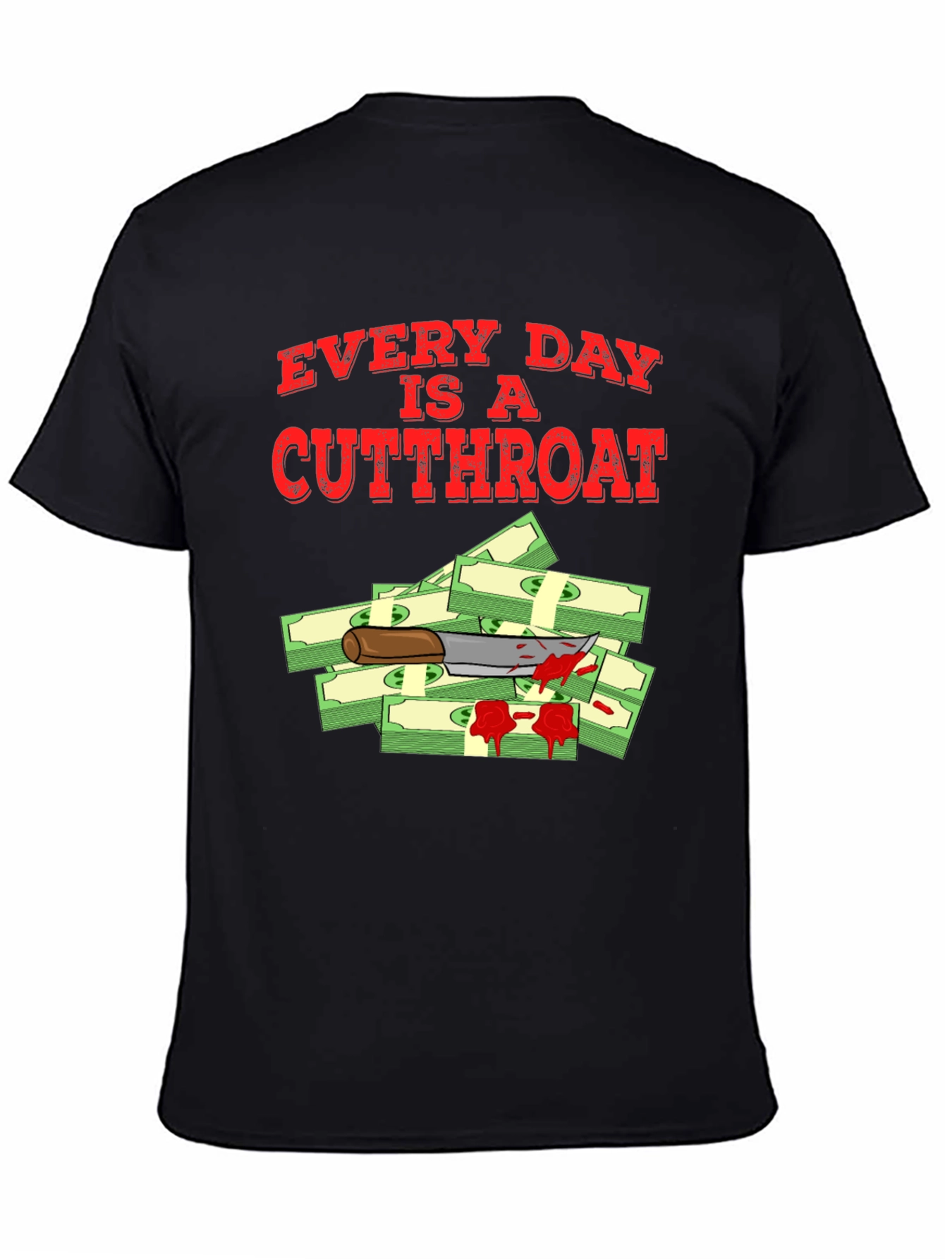Every Day Is A Cutthroat T-Shirt
