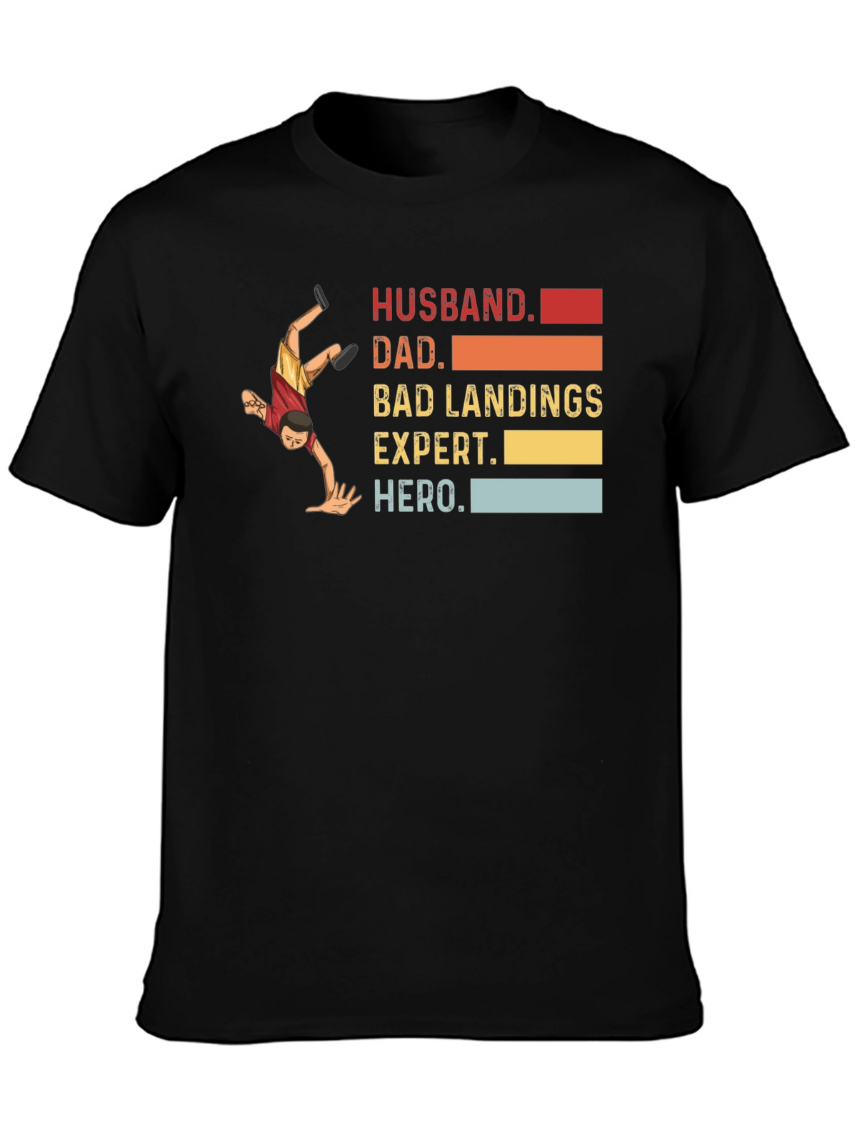 Husband Dad Bad Landings Expert Hero T-Shirt