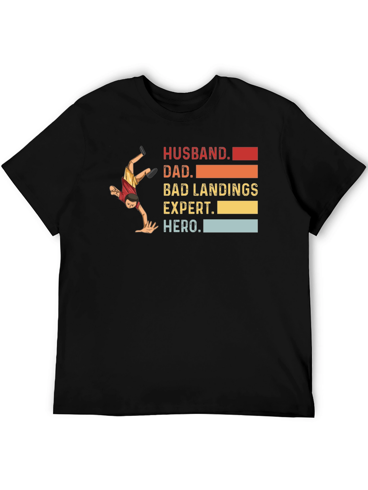 Husband Dad Bad Landings Expert Hero T-Shirt