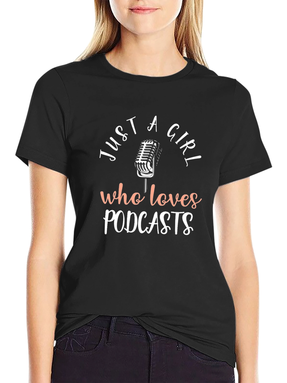 Just A Girl Who Loves Podcasts Graphic T-Shirt