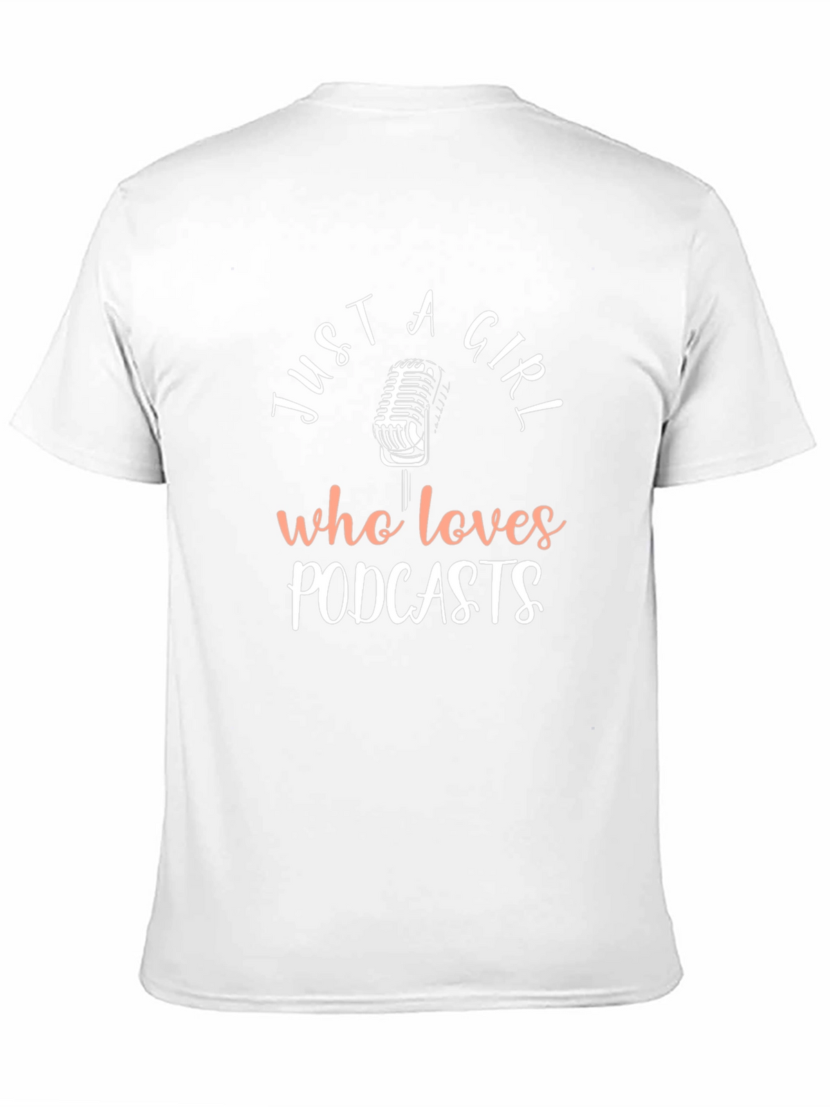 Just A Girl Who Loves Podcasts Graphic T-Shirt
