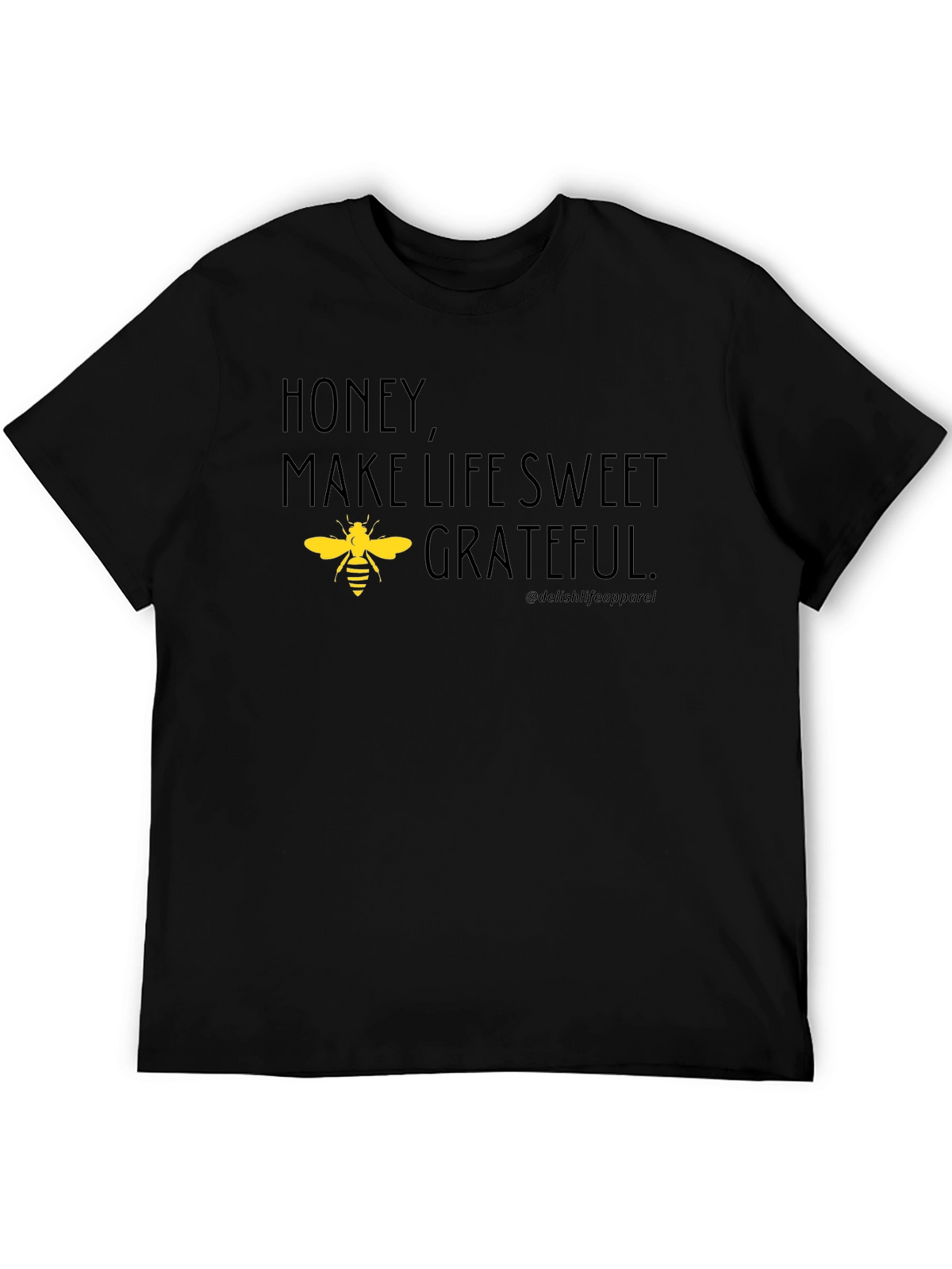 Honey Make Life Sweet Grateful Bee Graphic T-Shirt