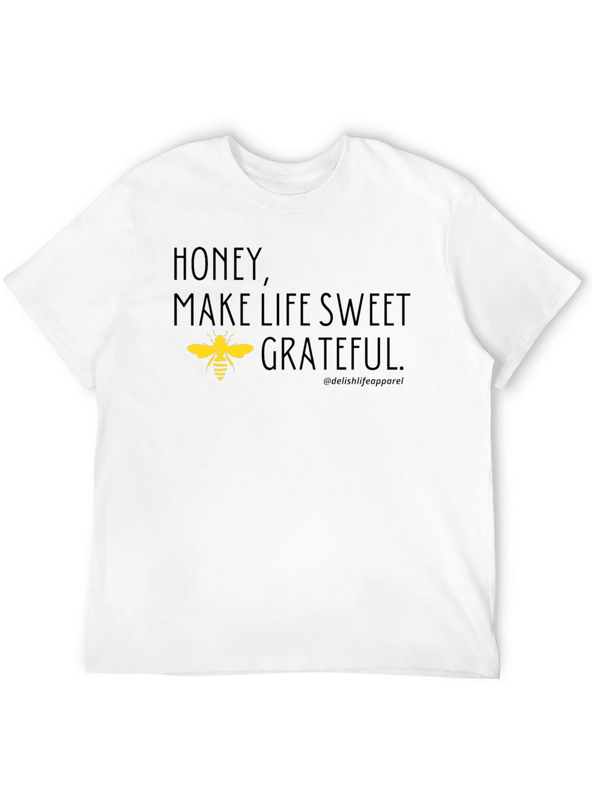 Honey Make Life Sweet Grateful Bee Graphic T-Shirt