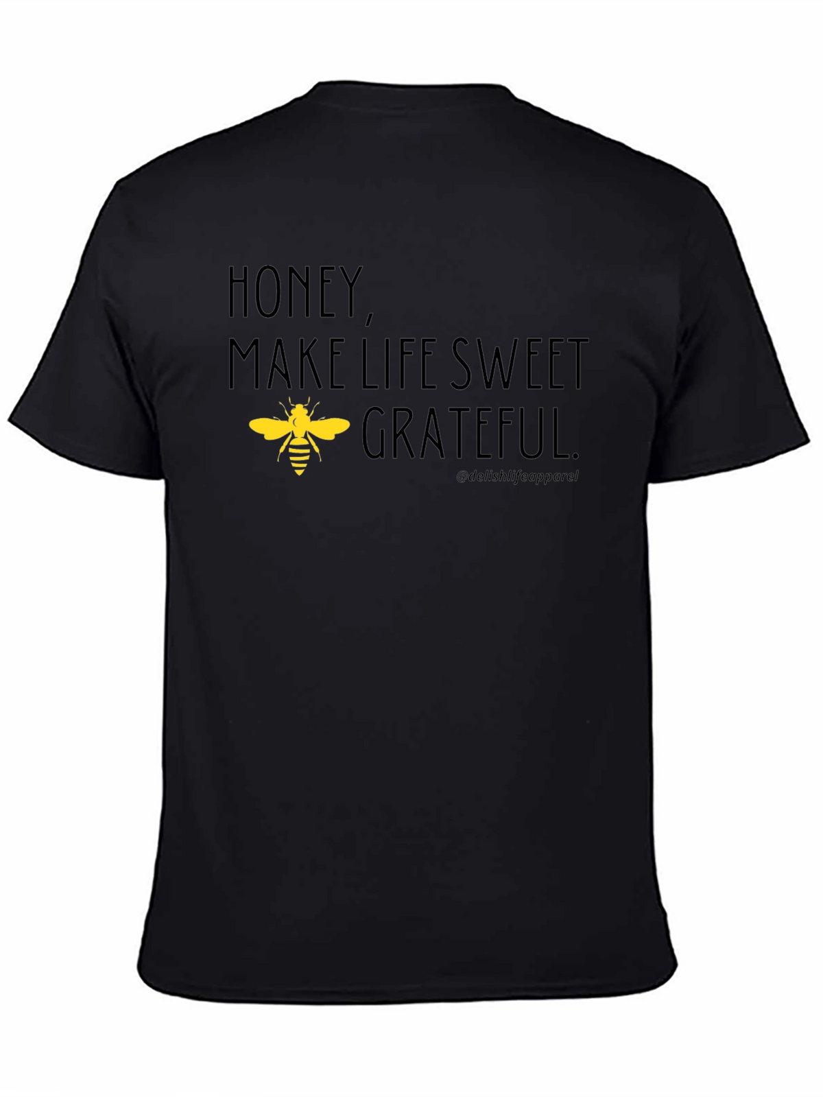 Honey Make Life Sweet Grateful Bee Graphic T-Shirt