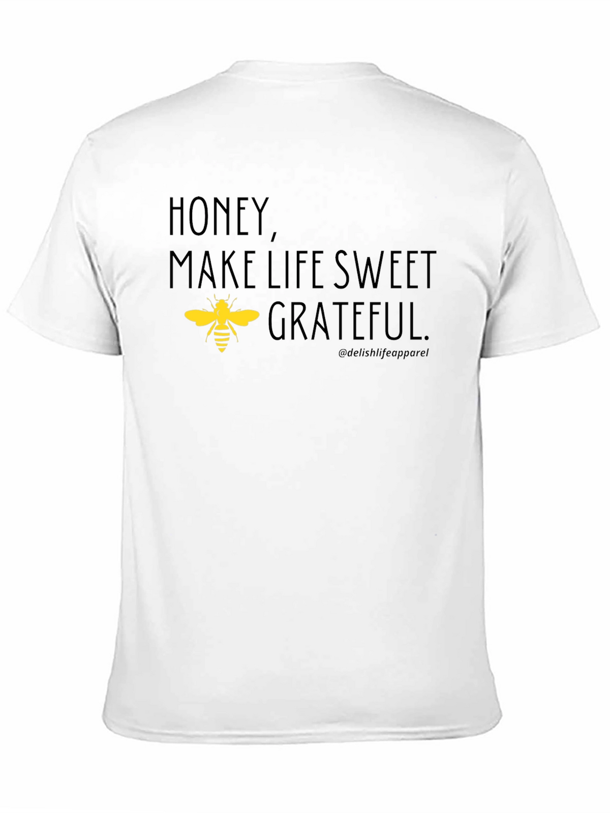 Honey Make Life Sweet Grateful Bee Graphic T-Shirt