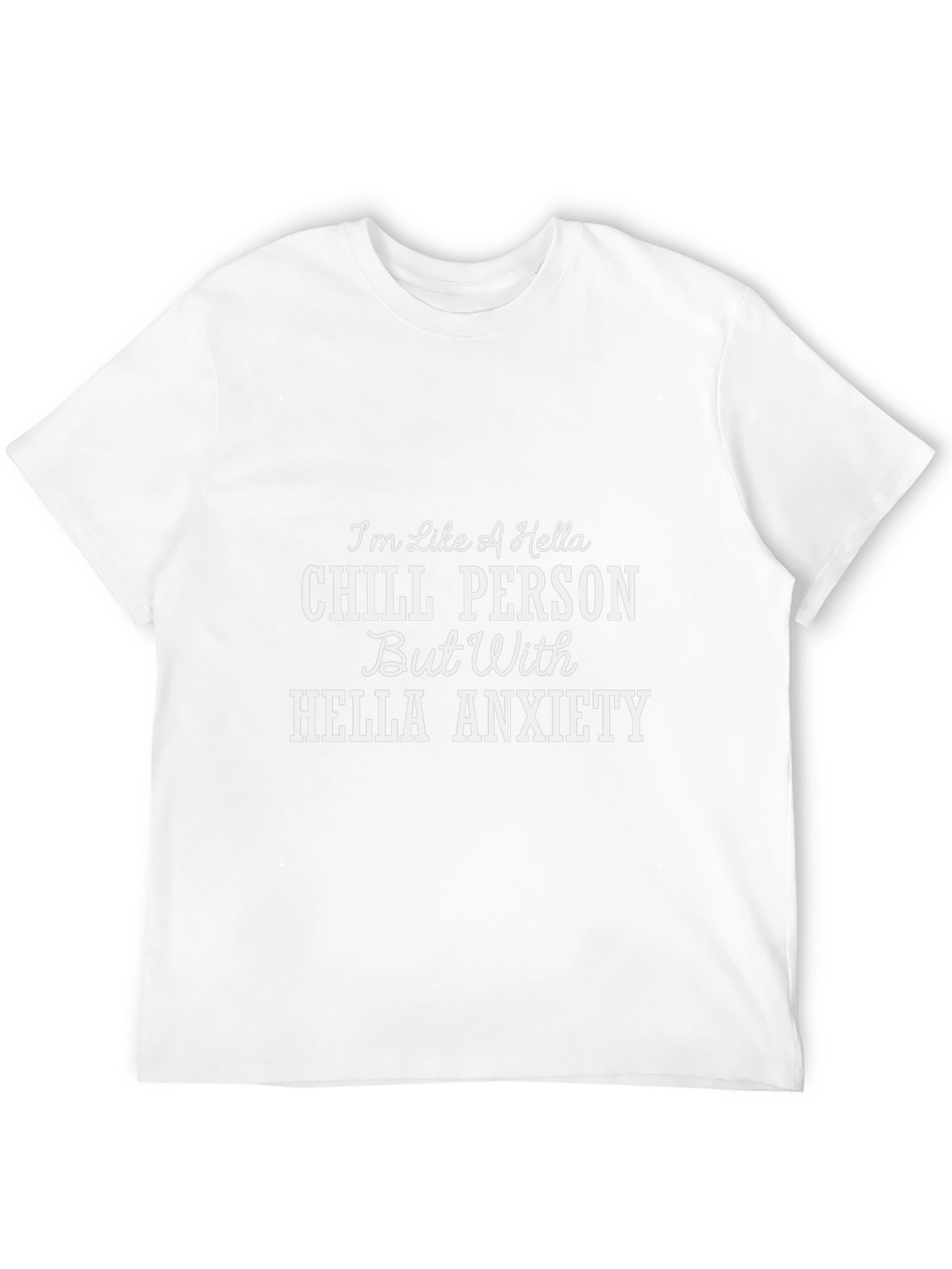 Chill Person With Anxiety Graphic T-Shirt