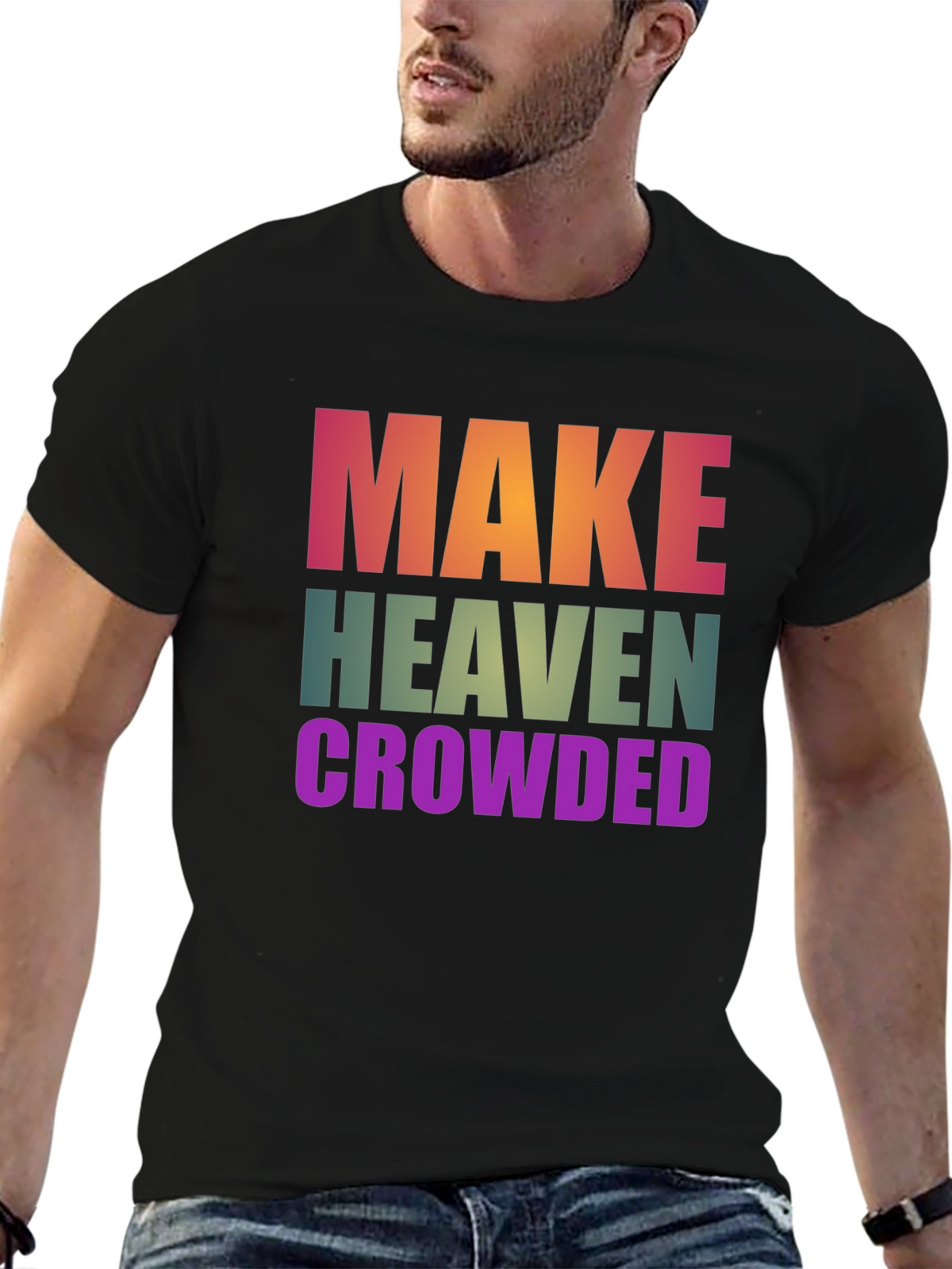 Make Heaven Crowded T-Shirt