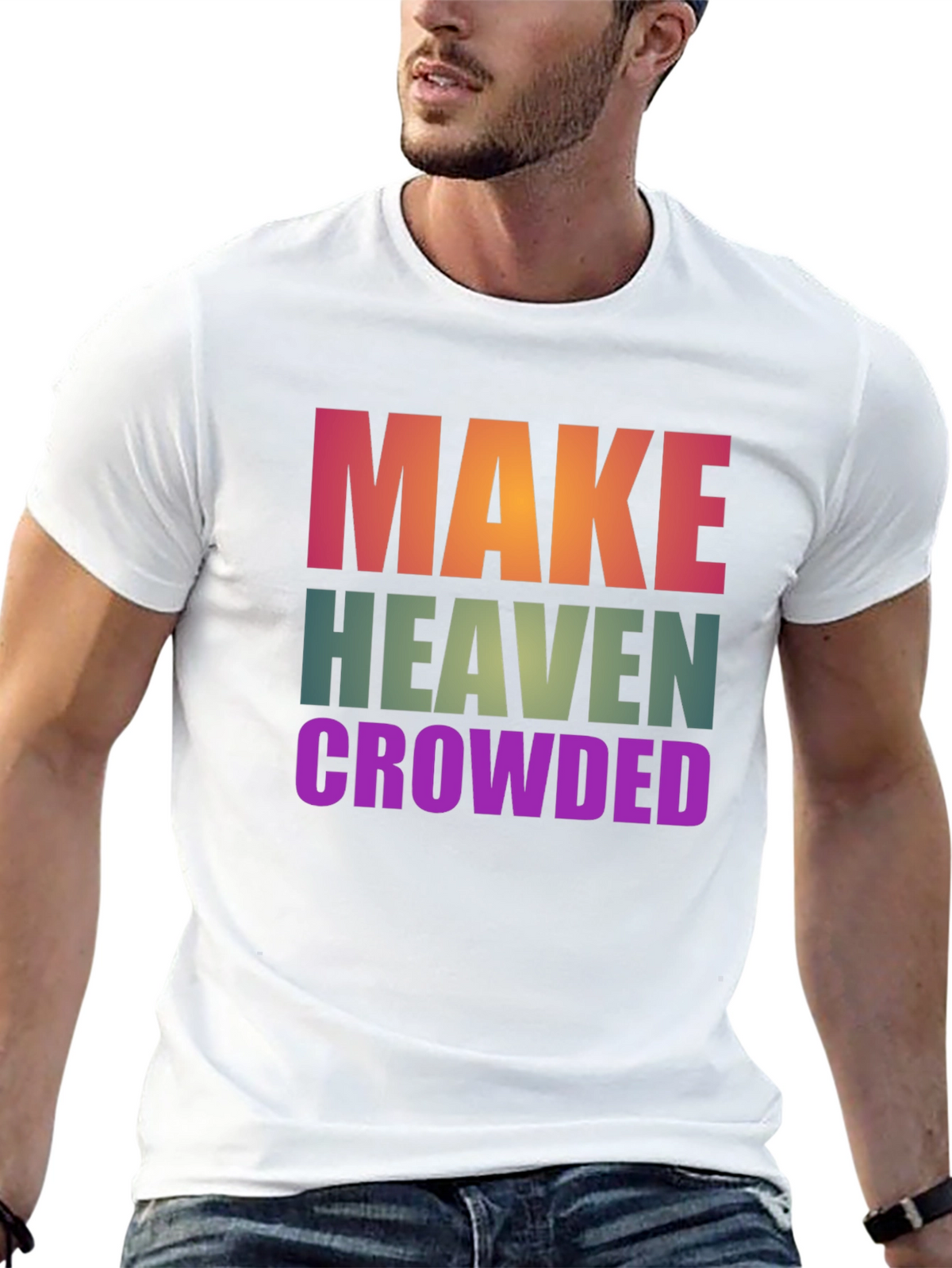 Make Heaven Crowded T-Shirt