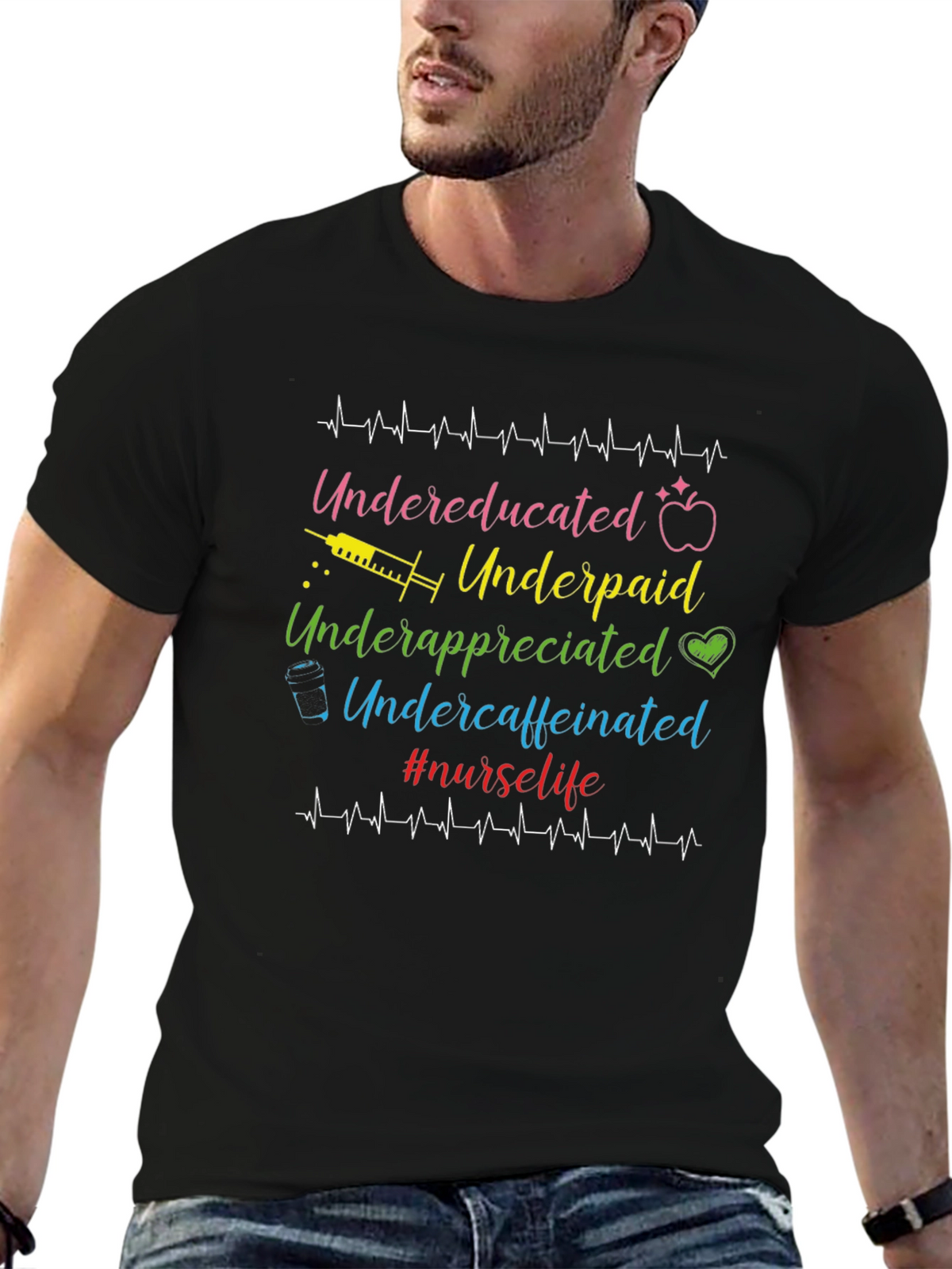 Nurse Life T-Shirt - Undereducated Underpaid and Undercaffeinated
