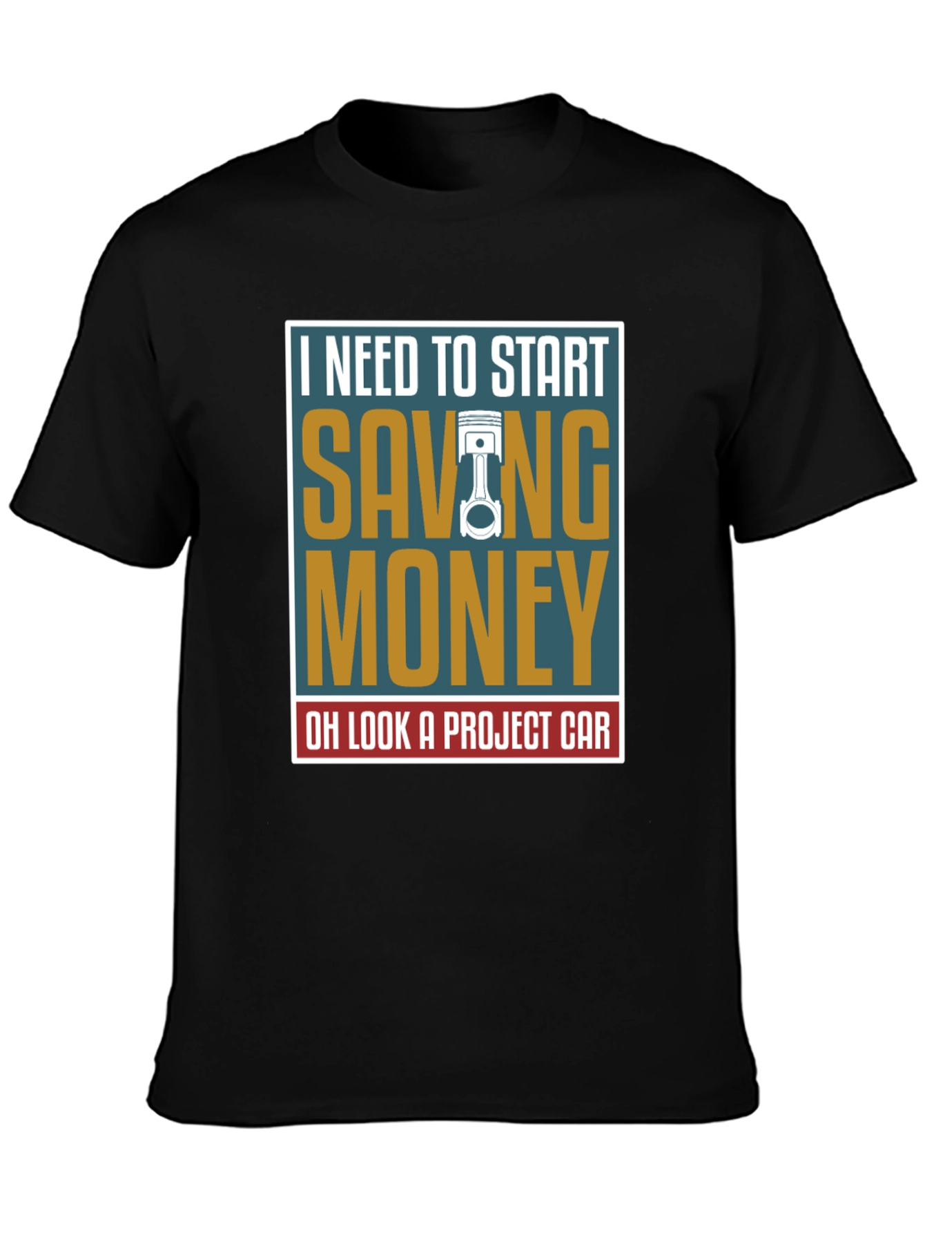 Saving Money Project Car T-Shirt