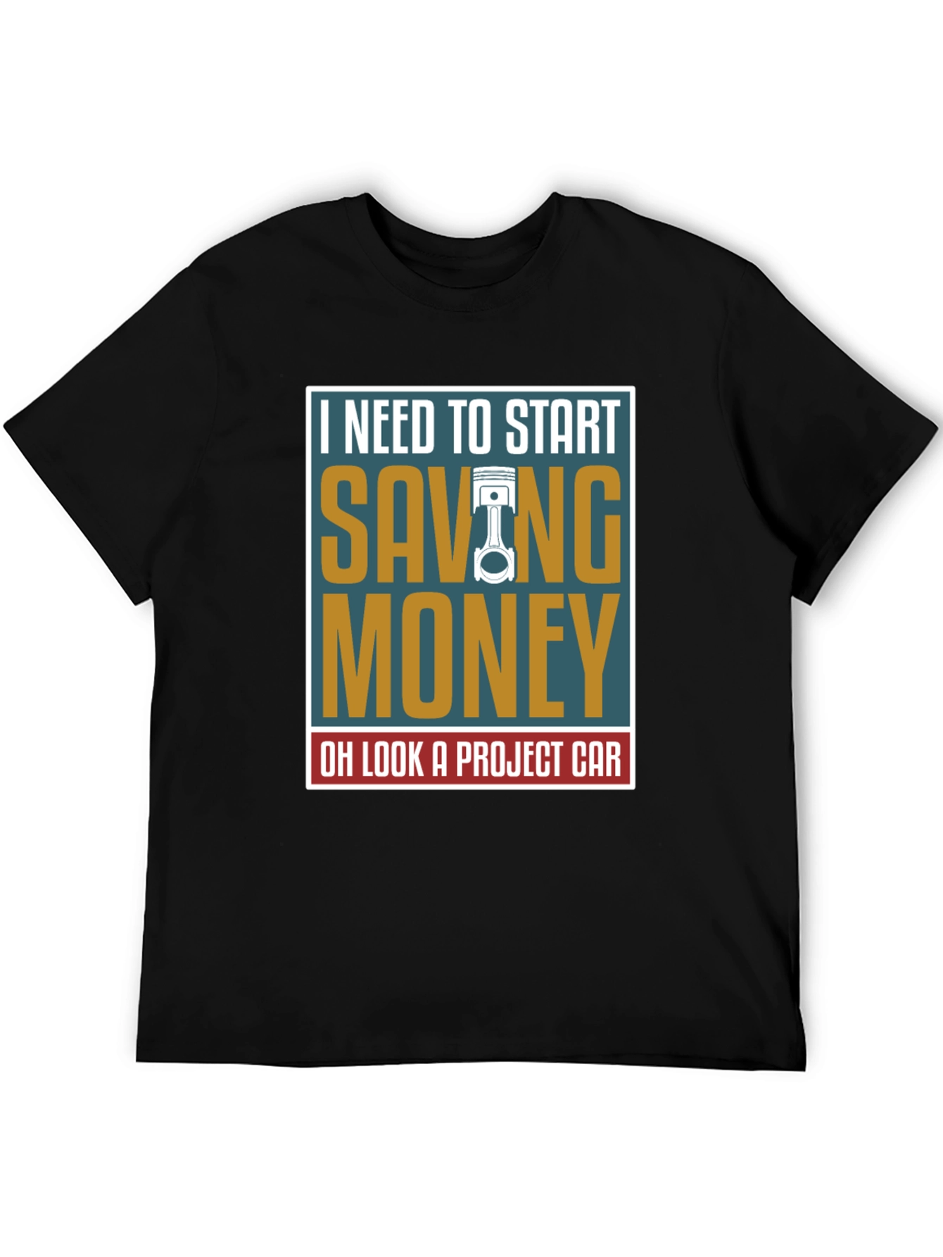 Saving Money Project Car T-Shirt