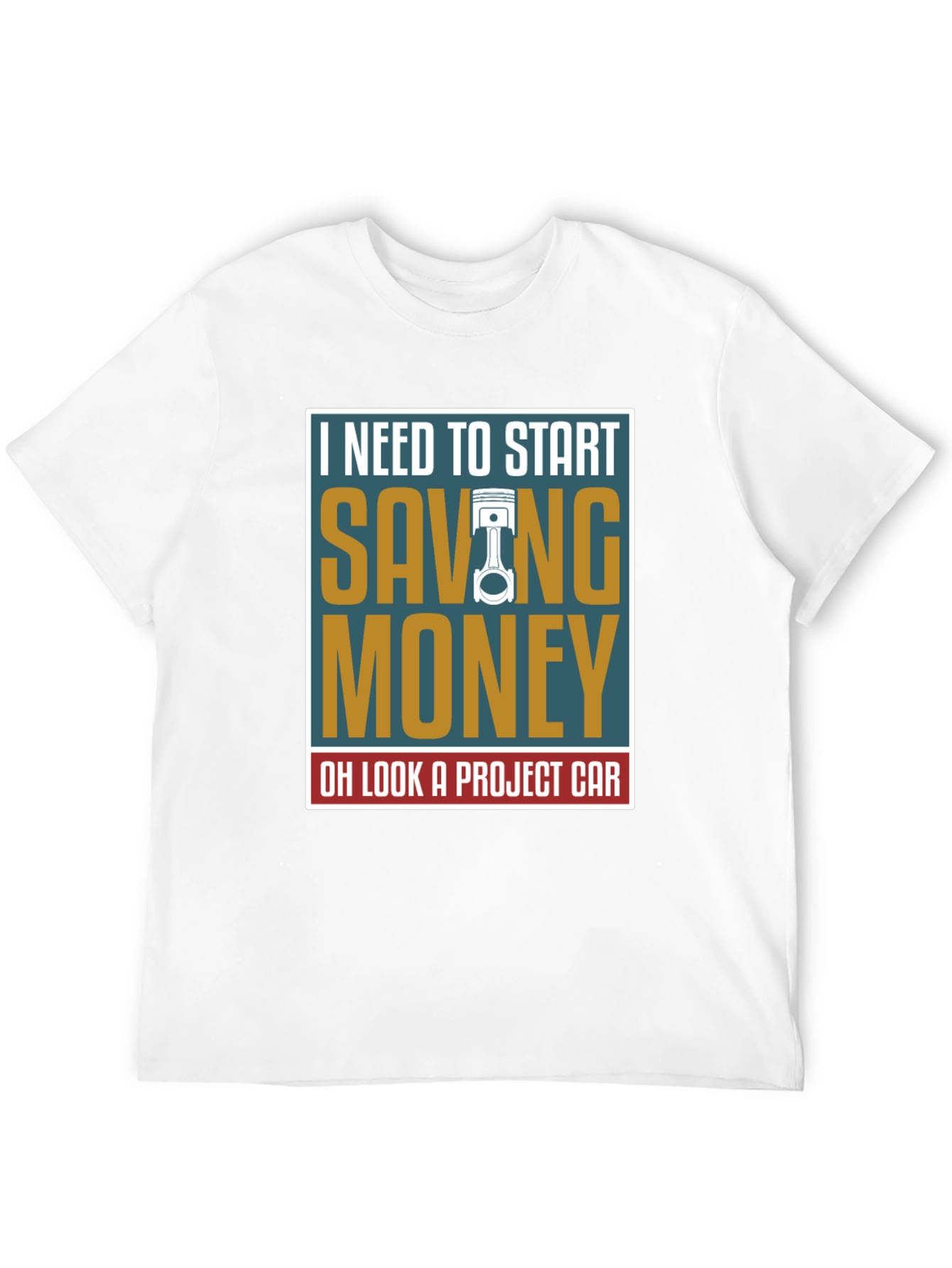 Saving Money Project Car T-Shirt