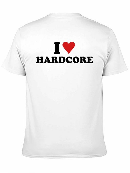I Love Hardcore T-Shirt - Bold Statement Tee
