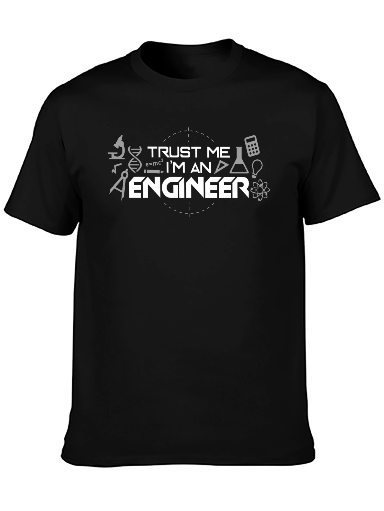 Trust Me Im An Engineer T-Shirt