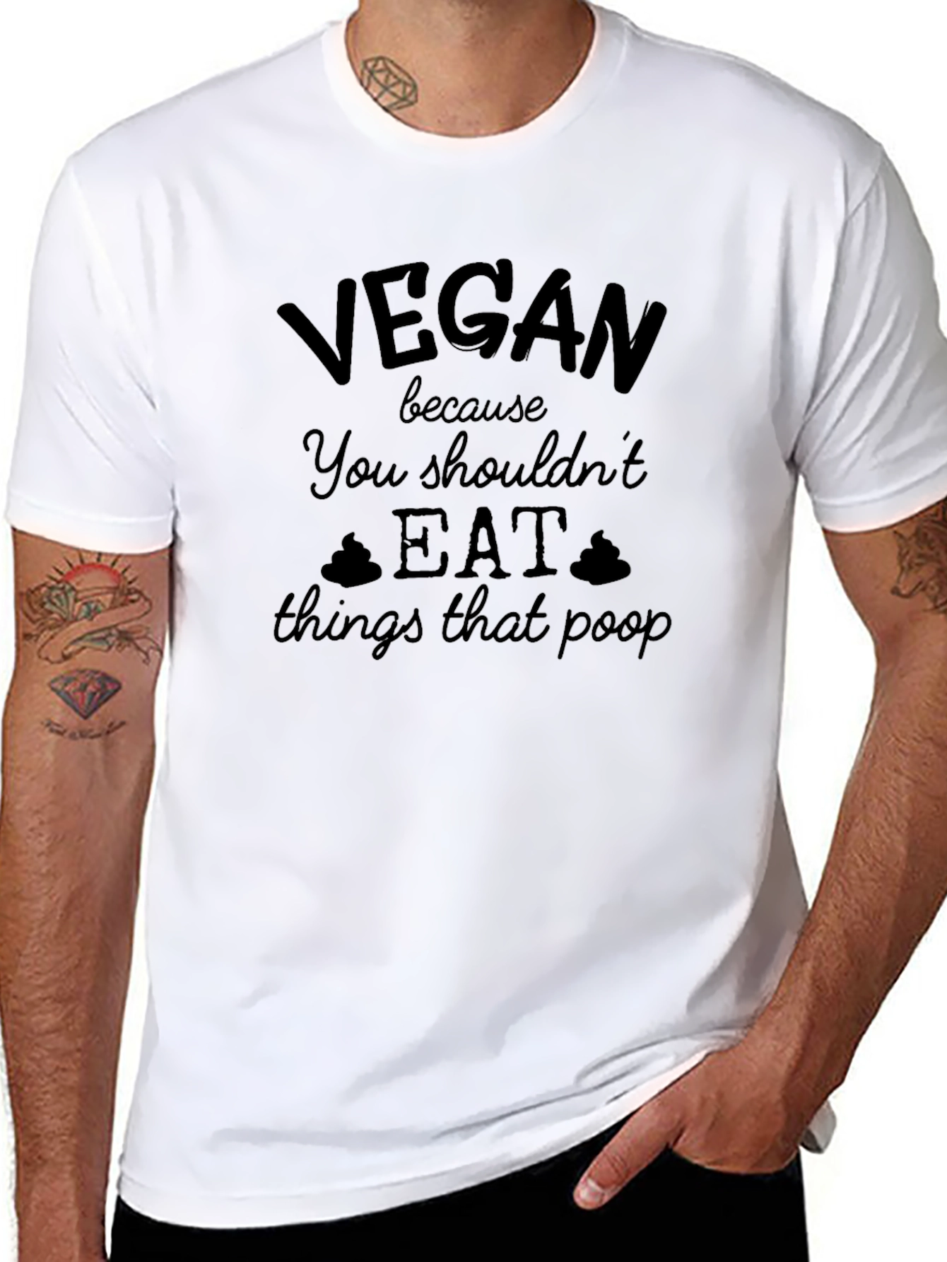 Vegan Slogan T-Shirt: You Shouldnt Eat Things That Poop