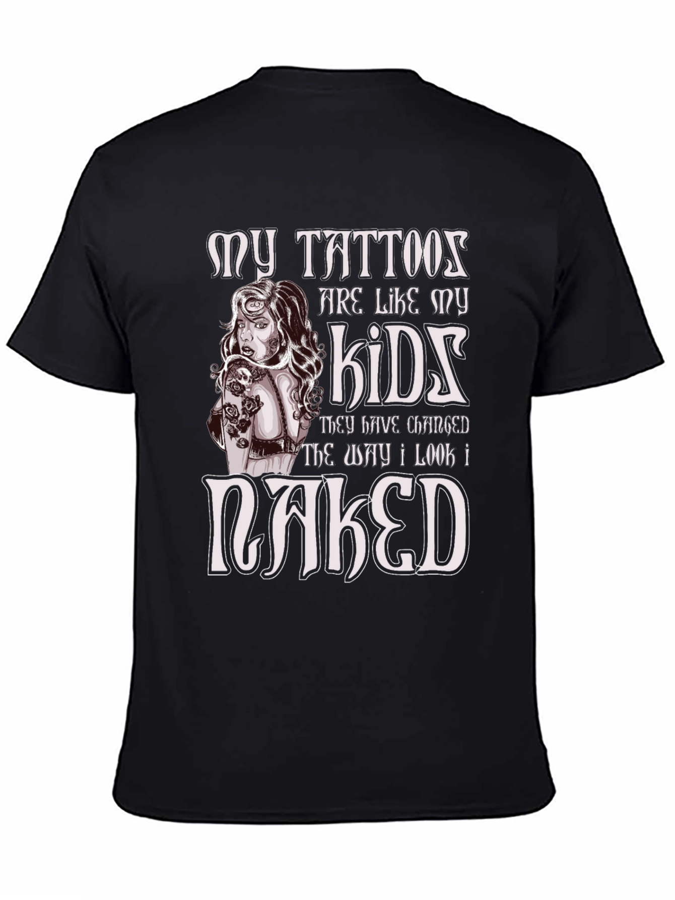 Tattoos Are Like My Kids Novelty T-Shirt