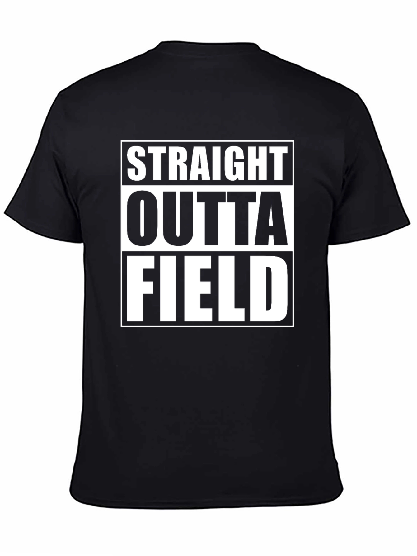 Straight Outta Field T-Shirt - Black Graphic Tee