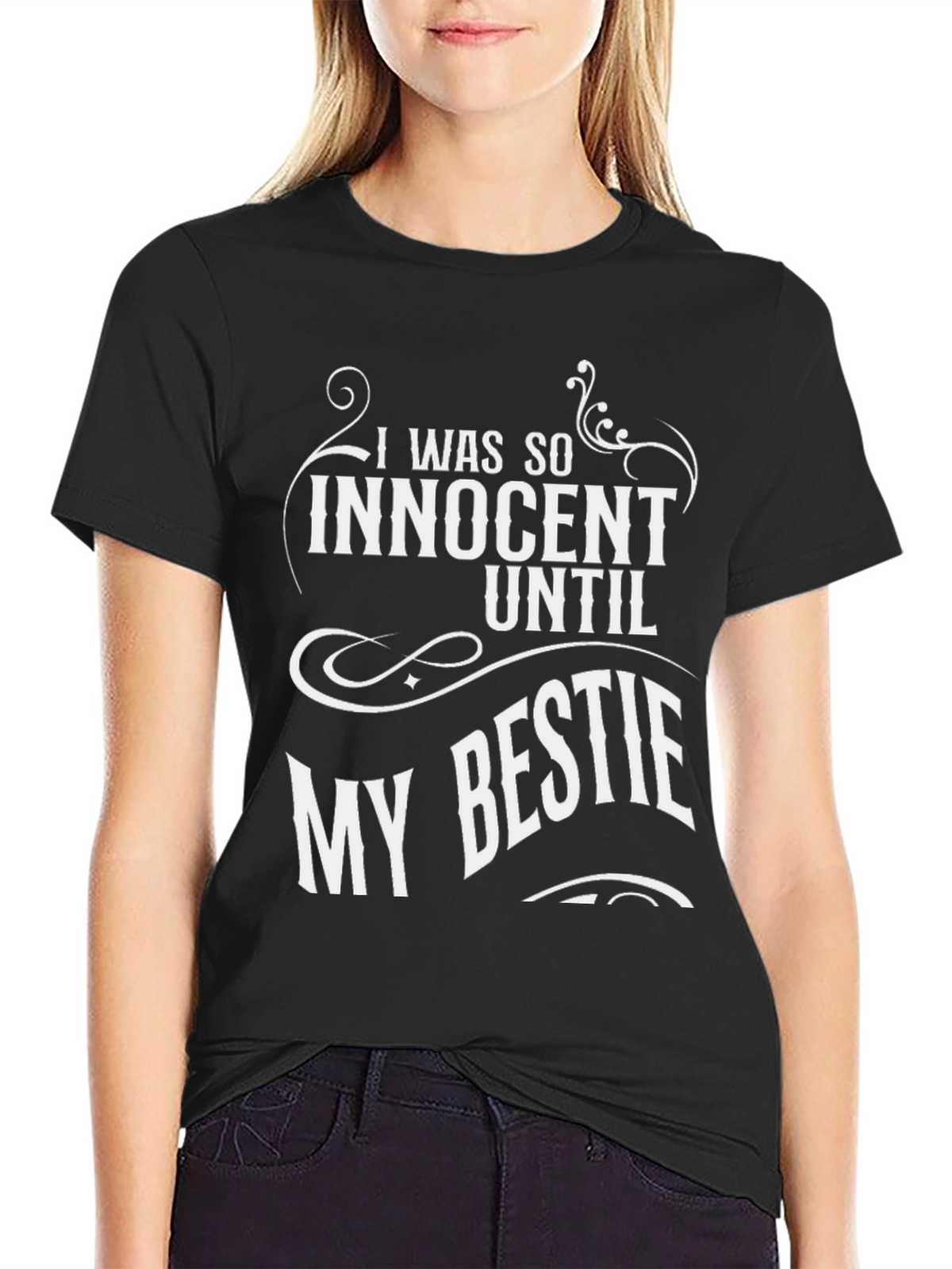 I Was So Innocent Until My Bestie Black T-Shirt