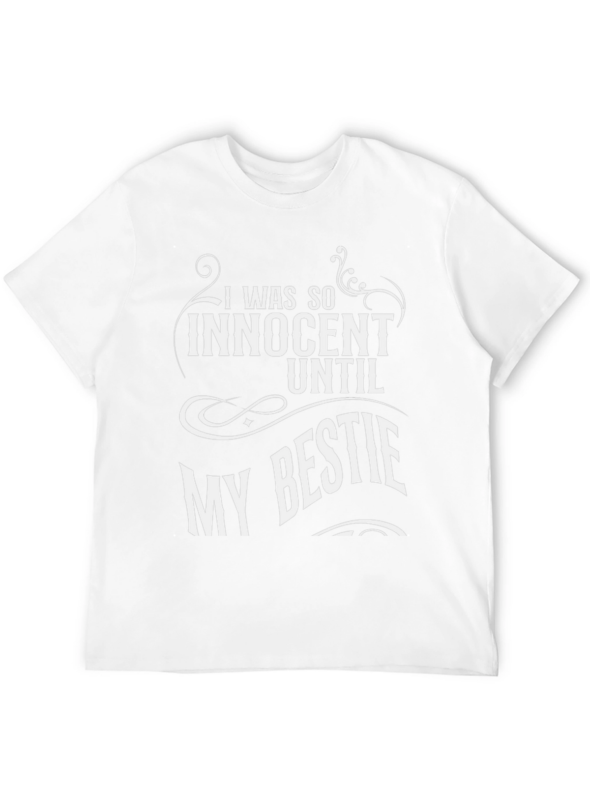 I Was So Innocent Until My Bestie Black T-Shirt