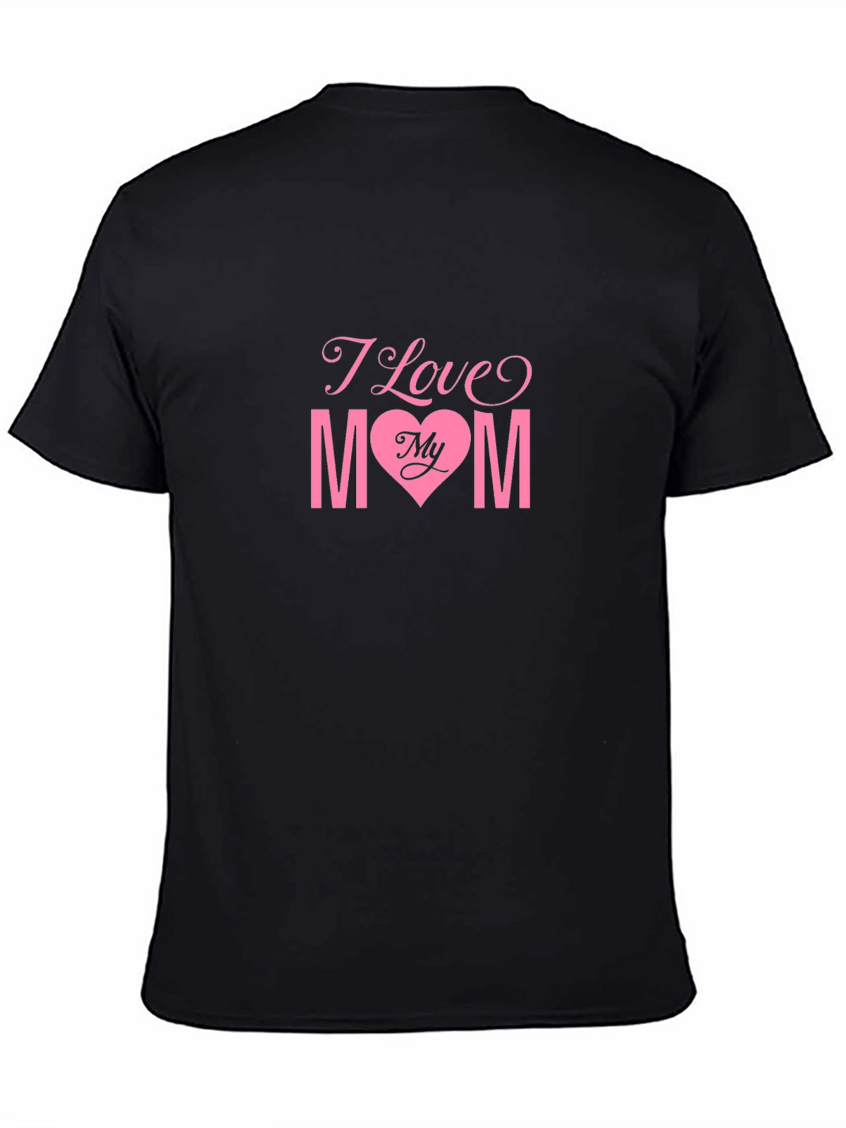 I Love My Mom Black T-Shirt