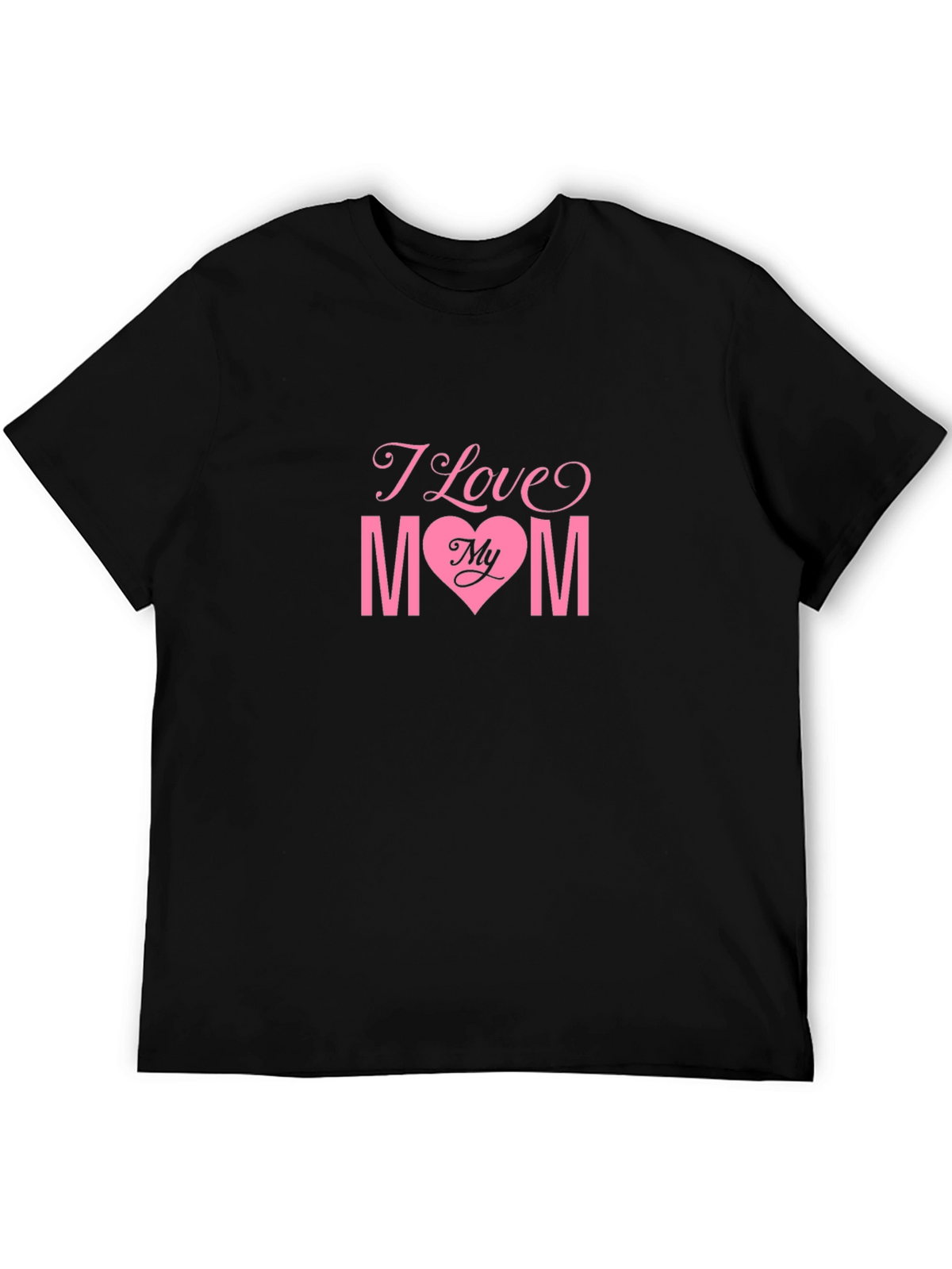 I Love My Mom Black T-Shirt