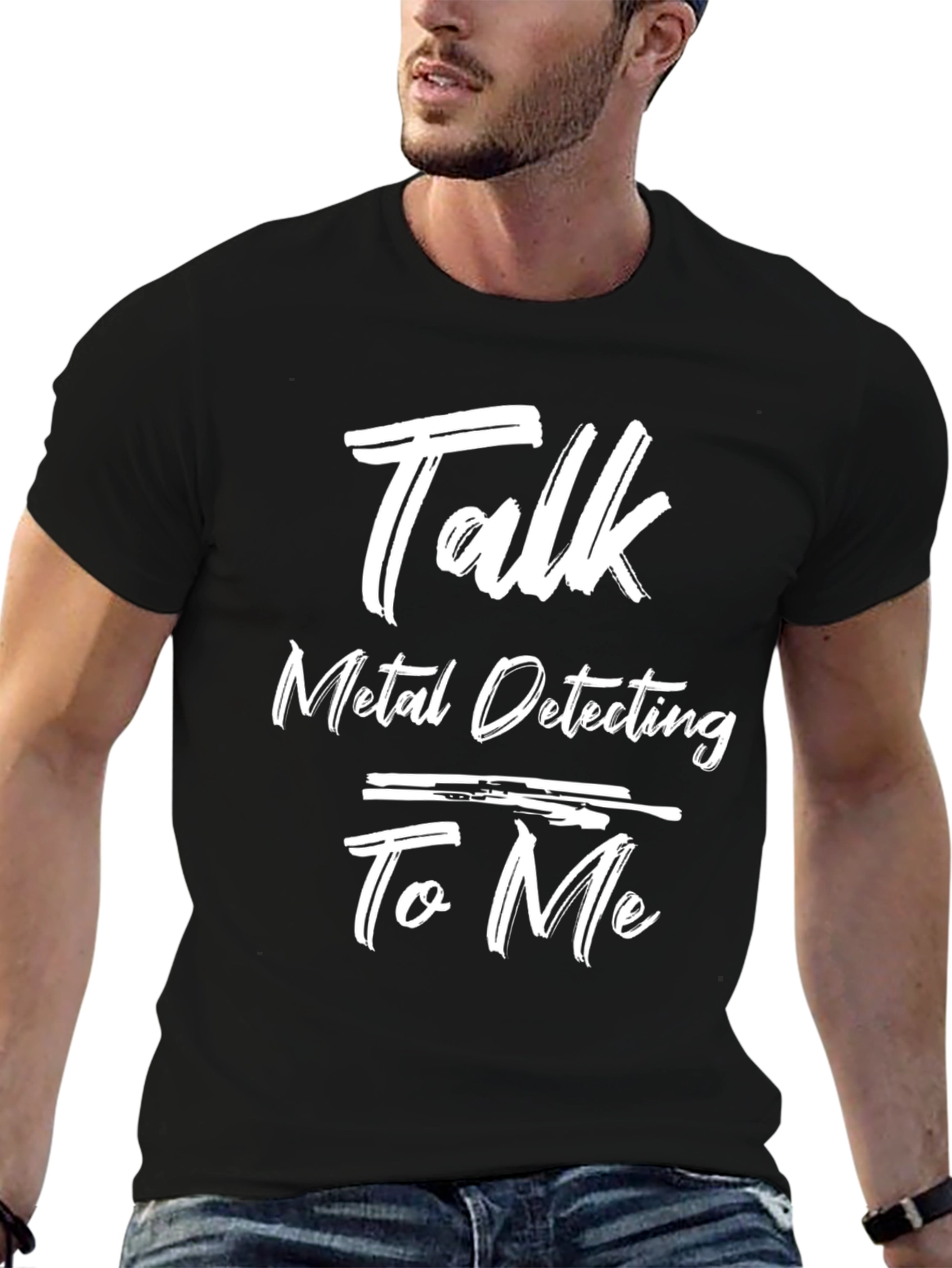 Talk Metal Detecting To Me Graphic Tee